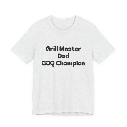 Grill Master Dad T‑Shirt – BBQ Champion Tee for Father’s Day & Cookouts