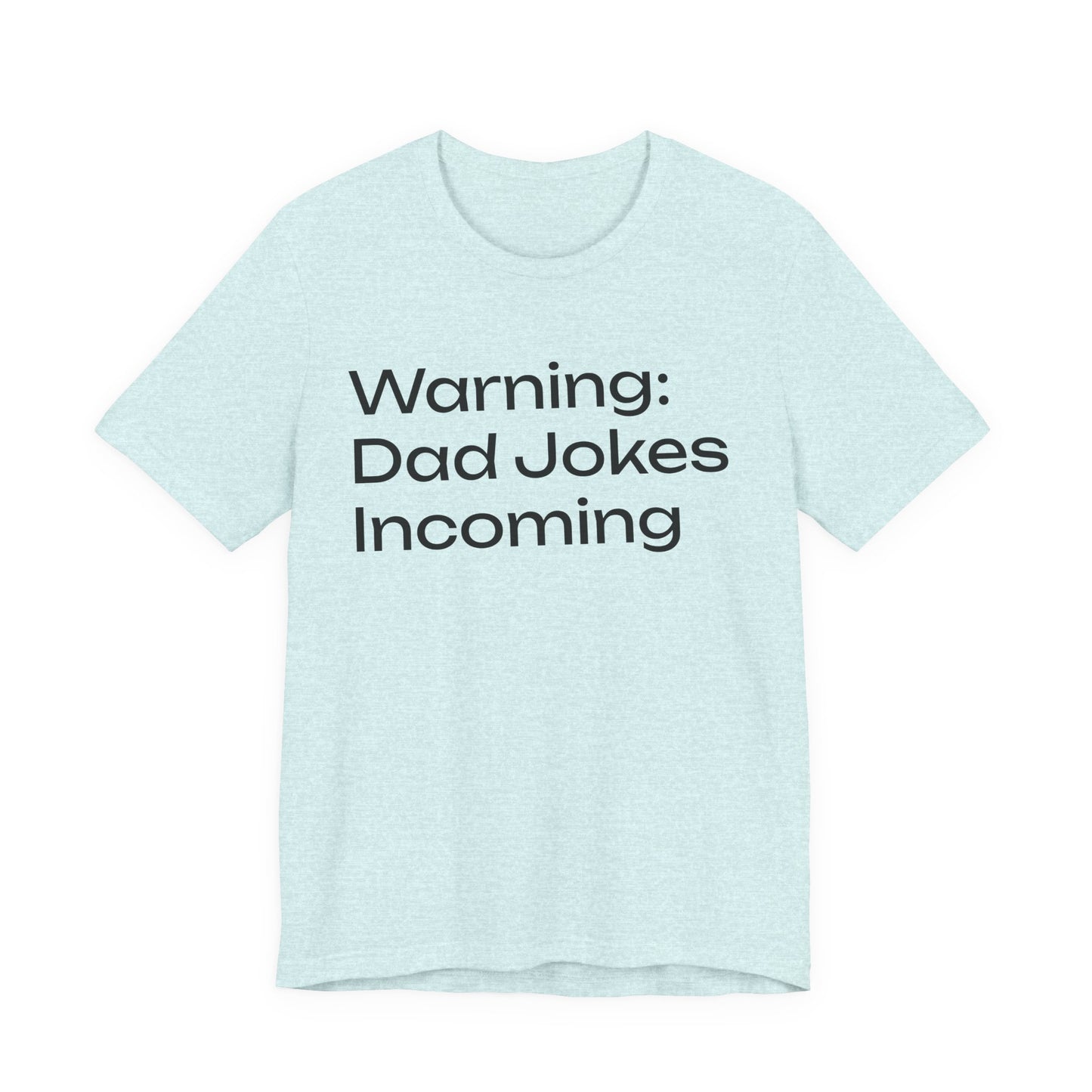Dad Jokes Incoming Tee — Funny Father’s Day T‑Shirt
