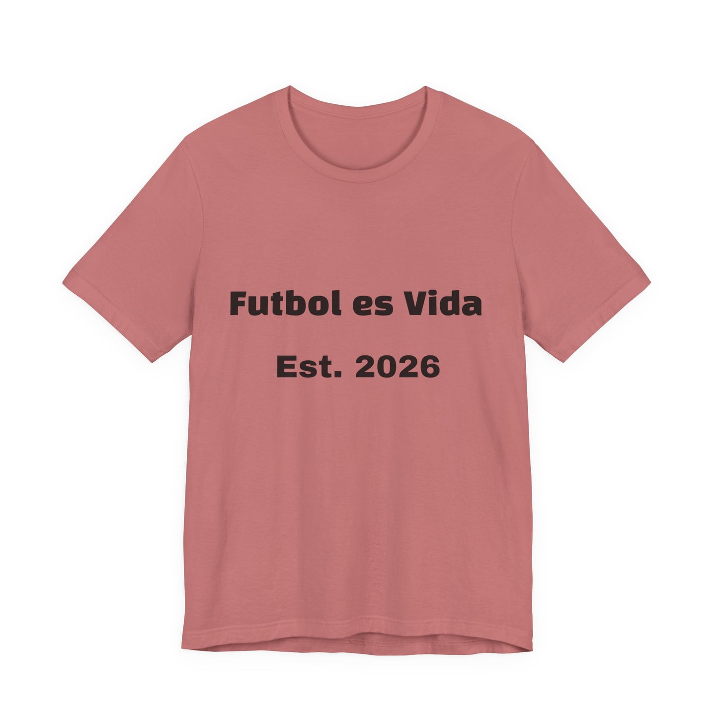 T-Shirt — "Futbol es Vida" Est. 2026 Soccer Tee