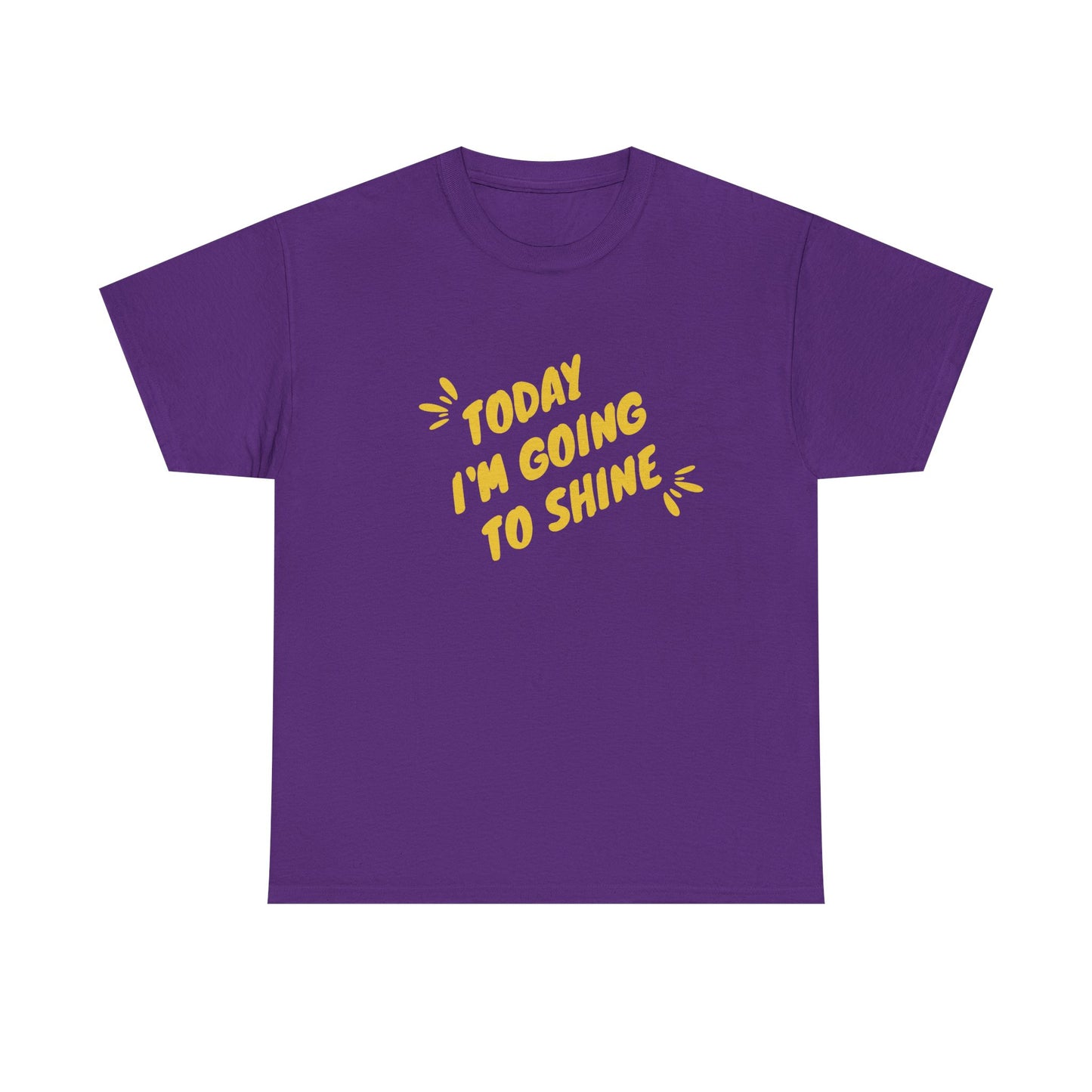 Today I'm Going to Shine T-Shirt | Sunshine Positive Quote Tee