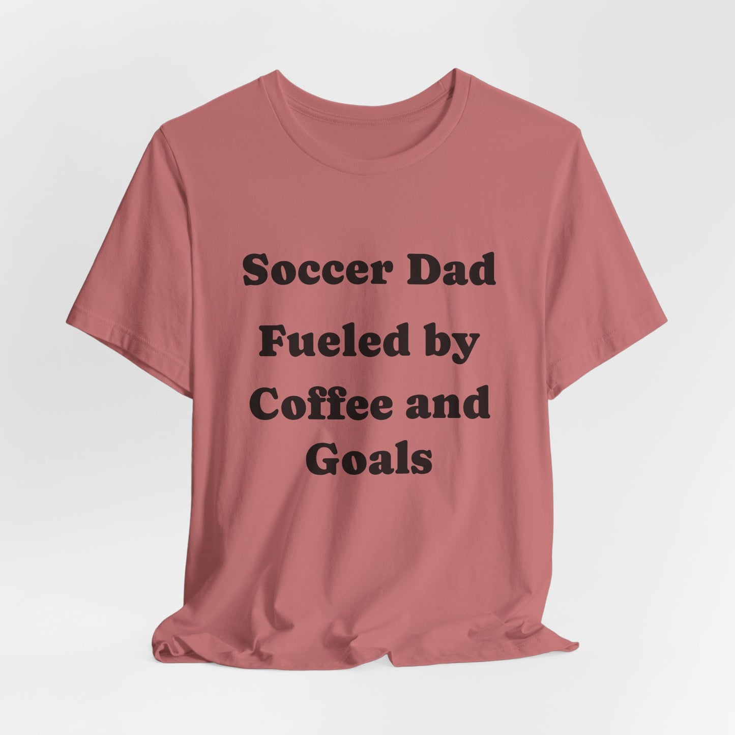 Soccer Dad T‑Shirt – "Fueled by Coffee and Goals" Casual Tee