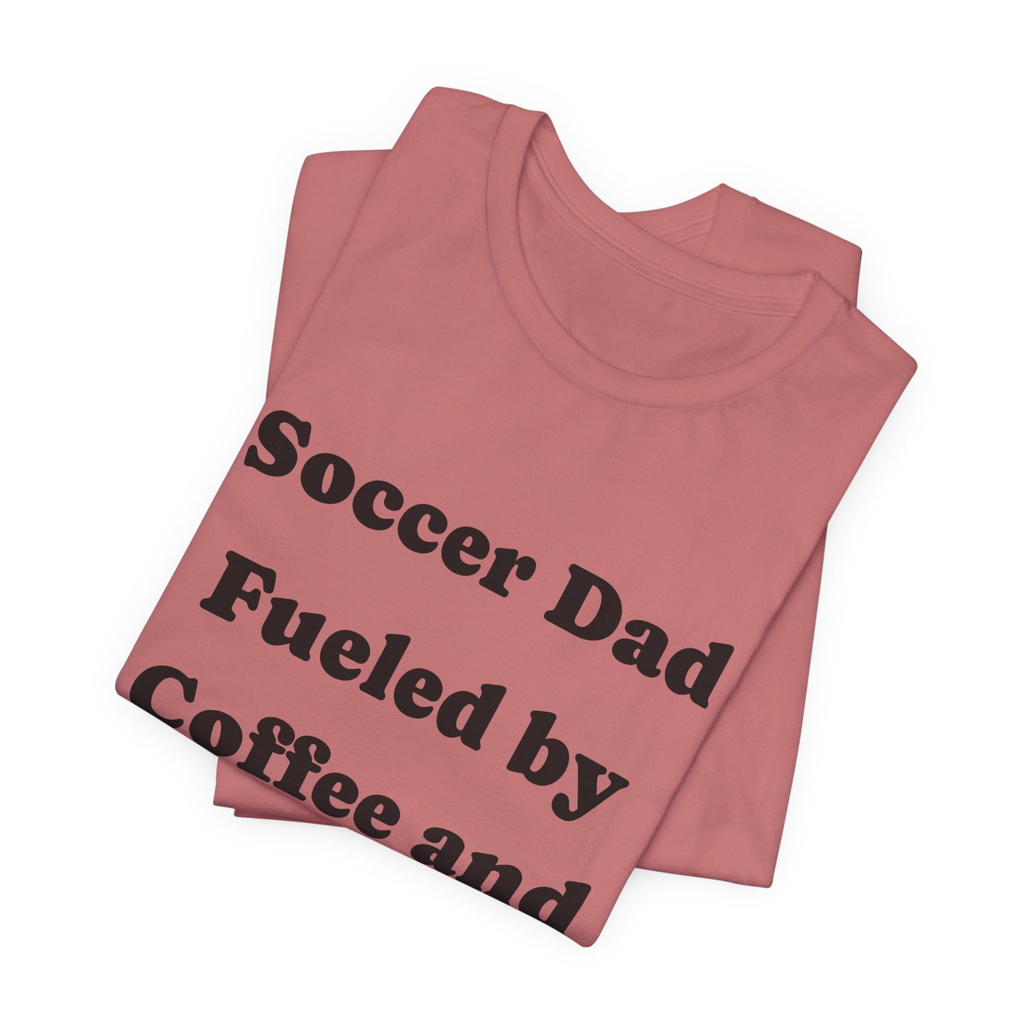 Soccer Dad T‑Shirt – "Fueled by Coffee and Goals" Casual Tee