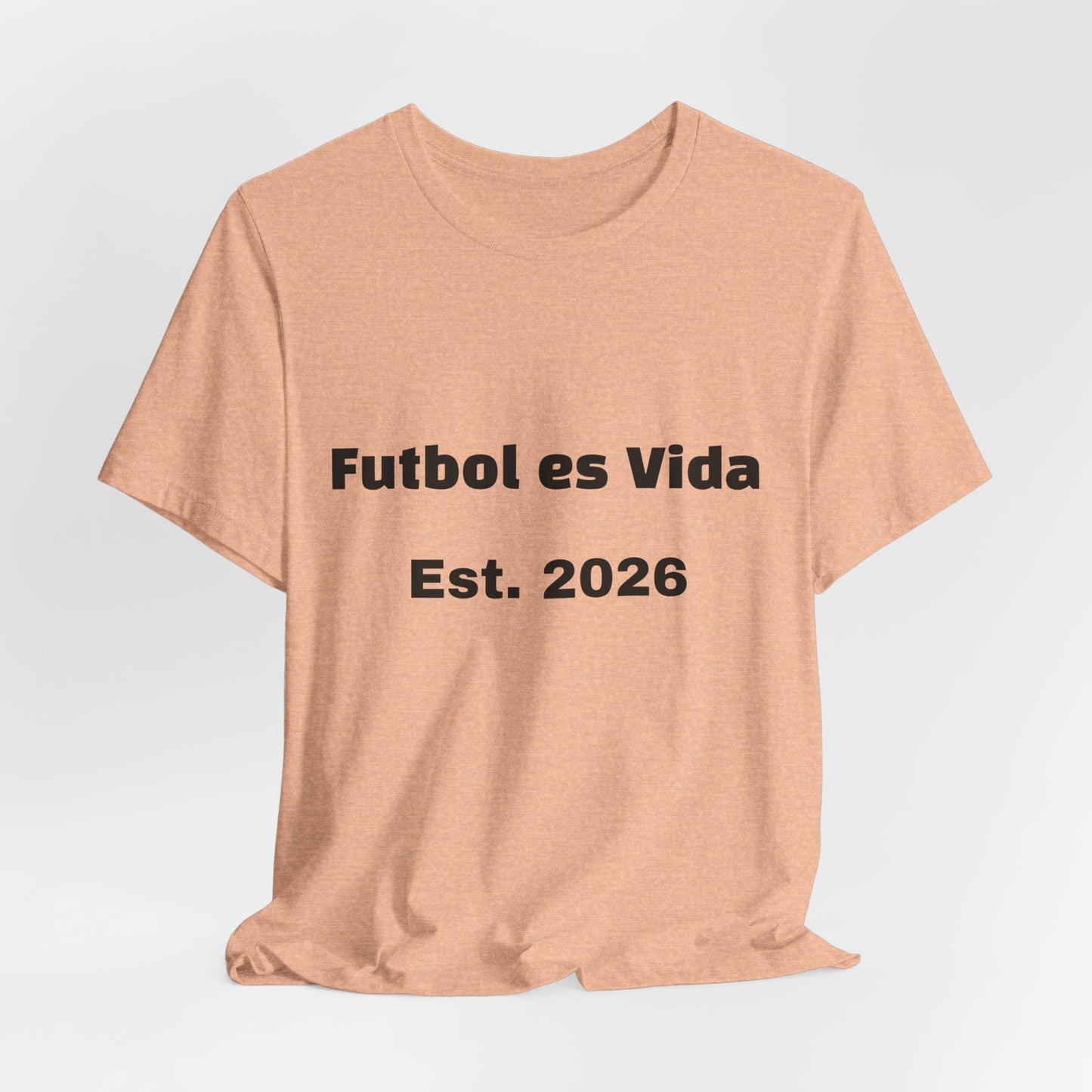 T-Shirt — "Futbol es Vida" Est. 2026 Soccer Tee