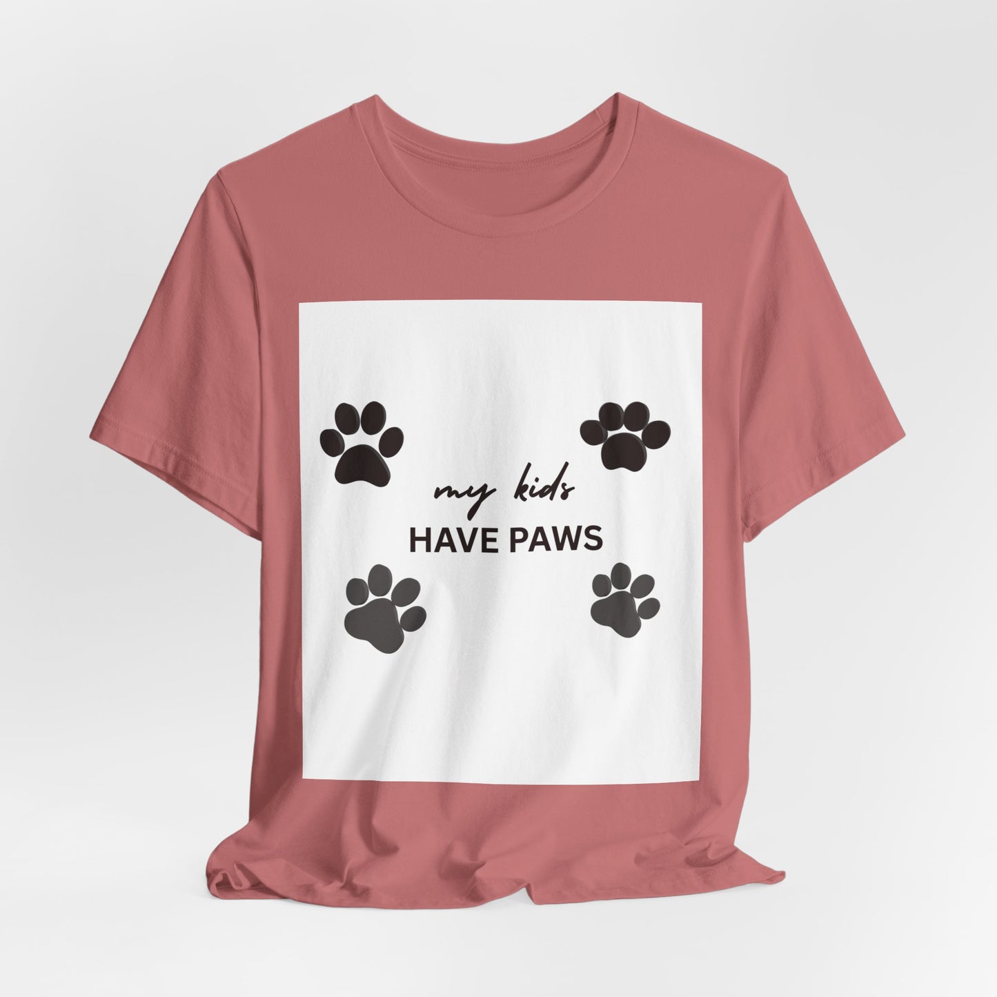 My Kids Have Paws T-Shirt – Cute Paw Print Pet Mom Tee