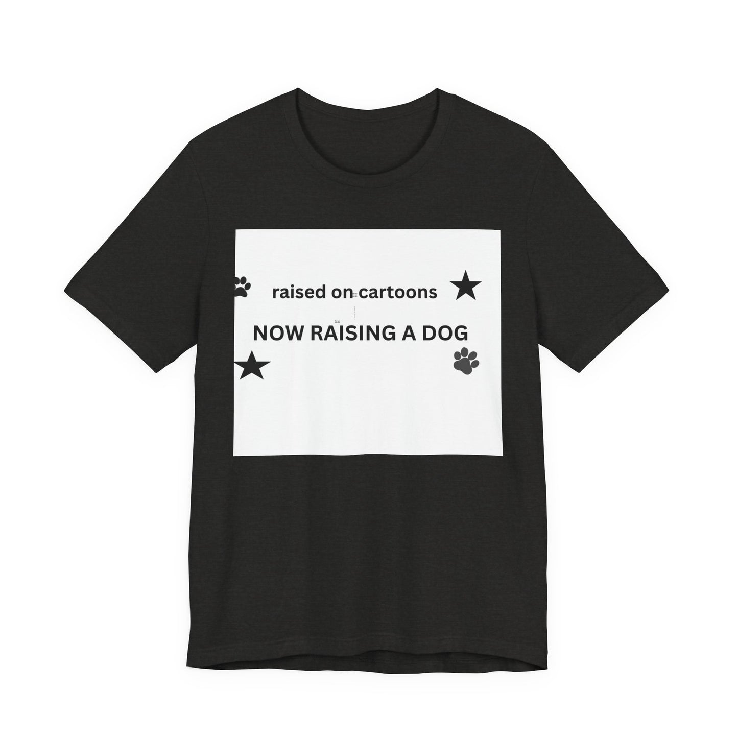 Raised on Cartoons Now Raising a Dog T-Shirt | Dog Lover Tee