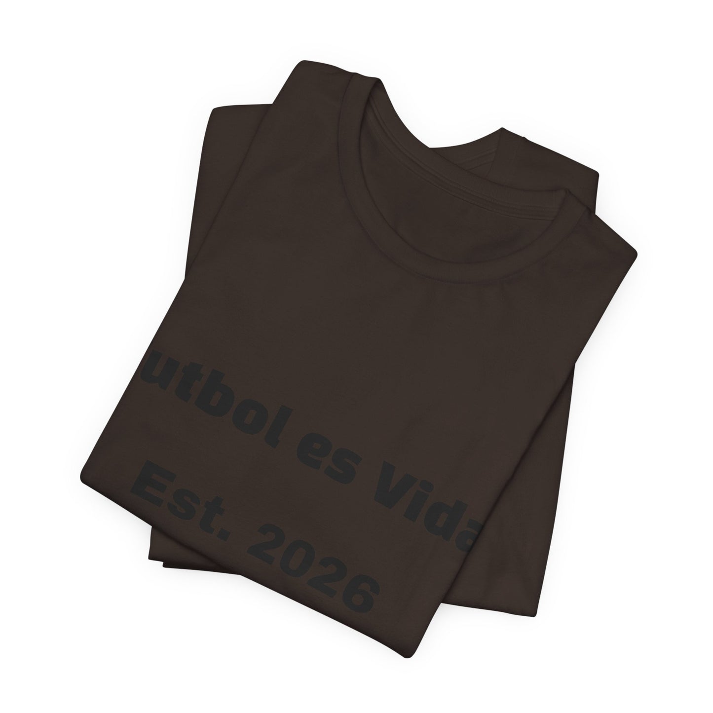 T-Shirt — "Futbol es Vida" Est. 2026 Soccer Tee