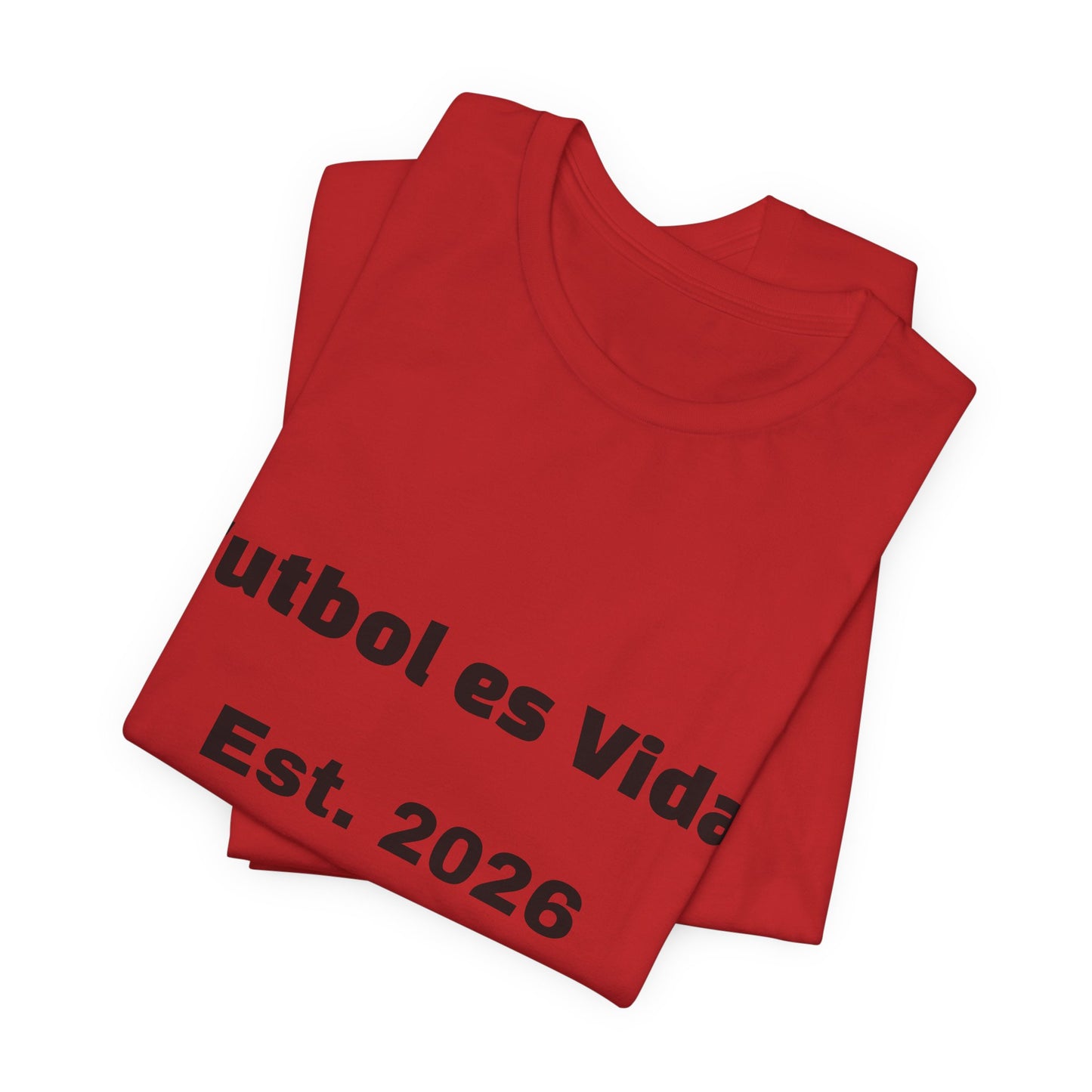 T-Shirt — "Futbol es Vida" Est. 2026 Soccer Tee