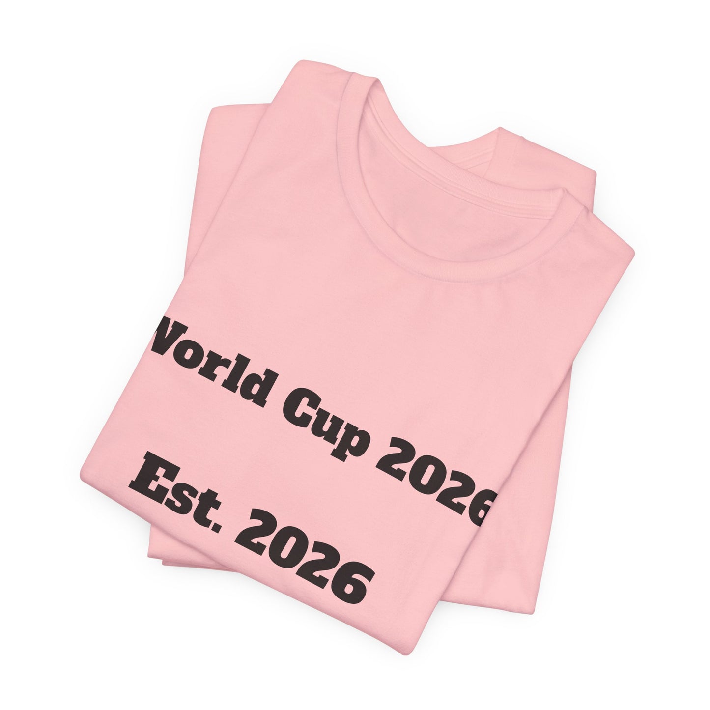 T-Shirt — "World Cup 2026 Est. 2026" Soccer Fan Tee
