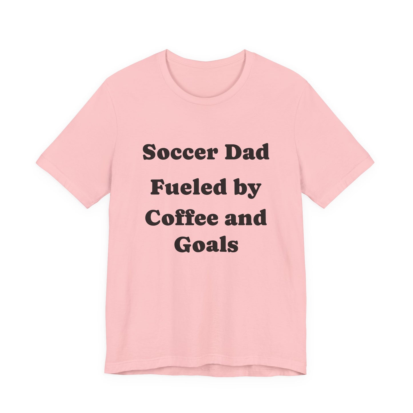 Soccer Dad T‑Shirt – "Fueled by Coffee and Goals" Casual Tee