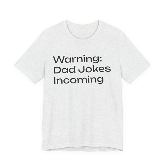 Dad Jokes Incoming Tee — Funny Father’s Day T‑Shirt