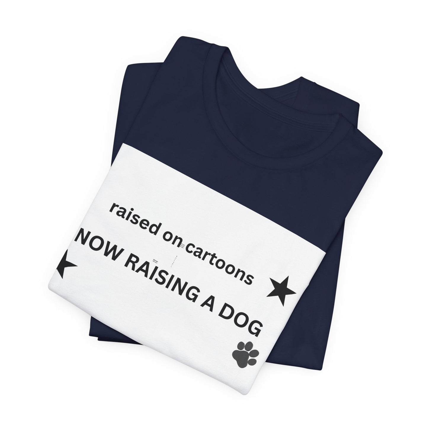Raised on Cartoons Now Raising a Dog T-Shirt | Dog Lover Tee