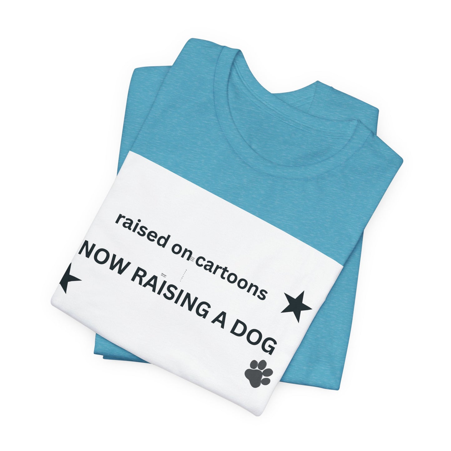 Raised on Cartoons Now Raising a Dog T-Shirt | Dog Lover Tee