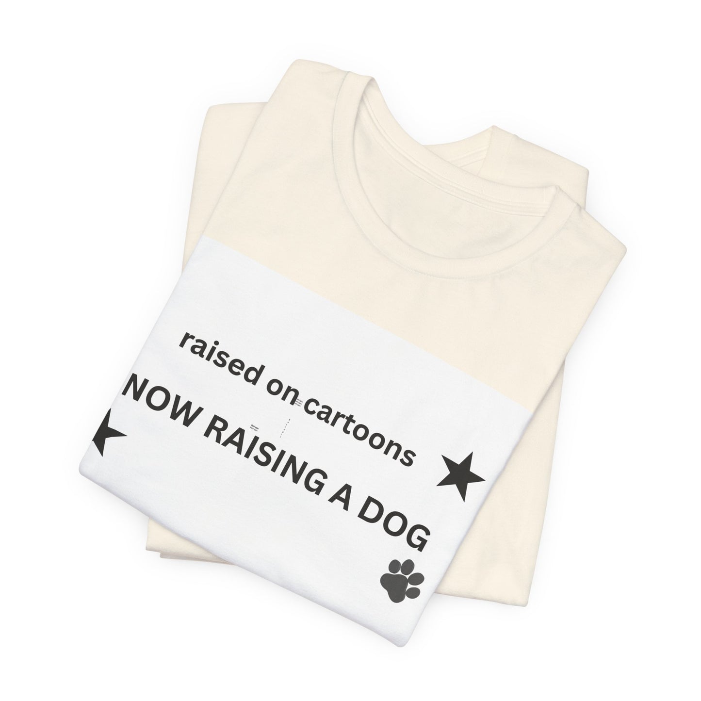 Raised on Cartoons Now Raising a Dog T-Shirt | Dog Lover Tee