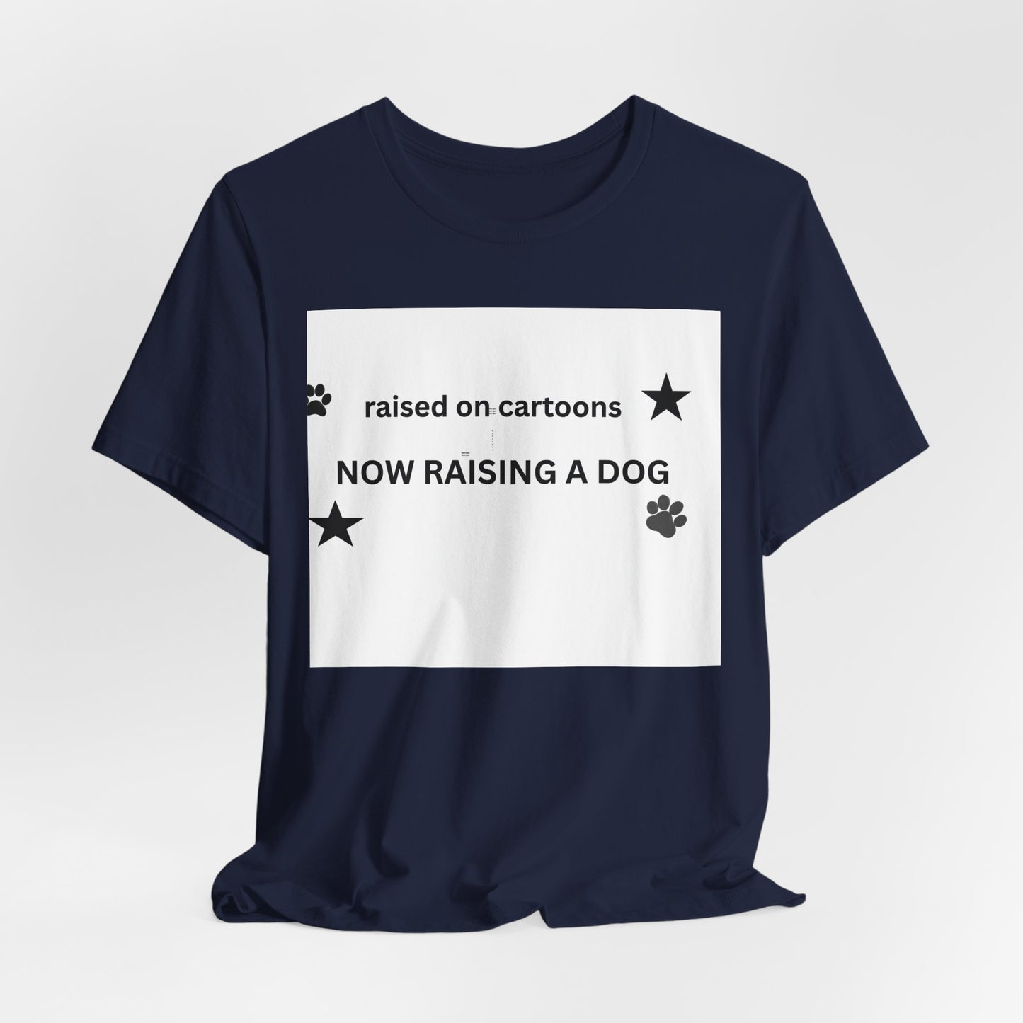 Raised on Cartoons Now Raising a Dog T-Shirt | Dog Lover Tee