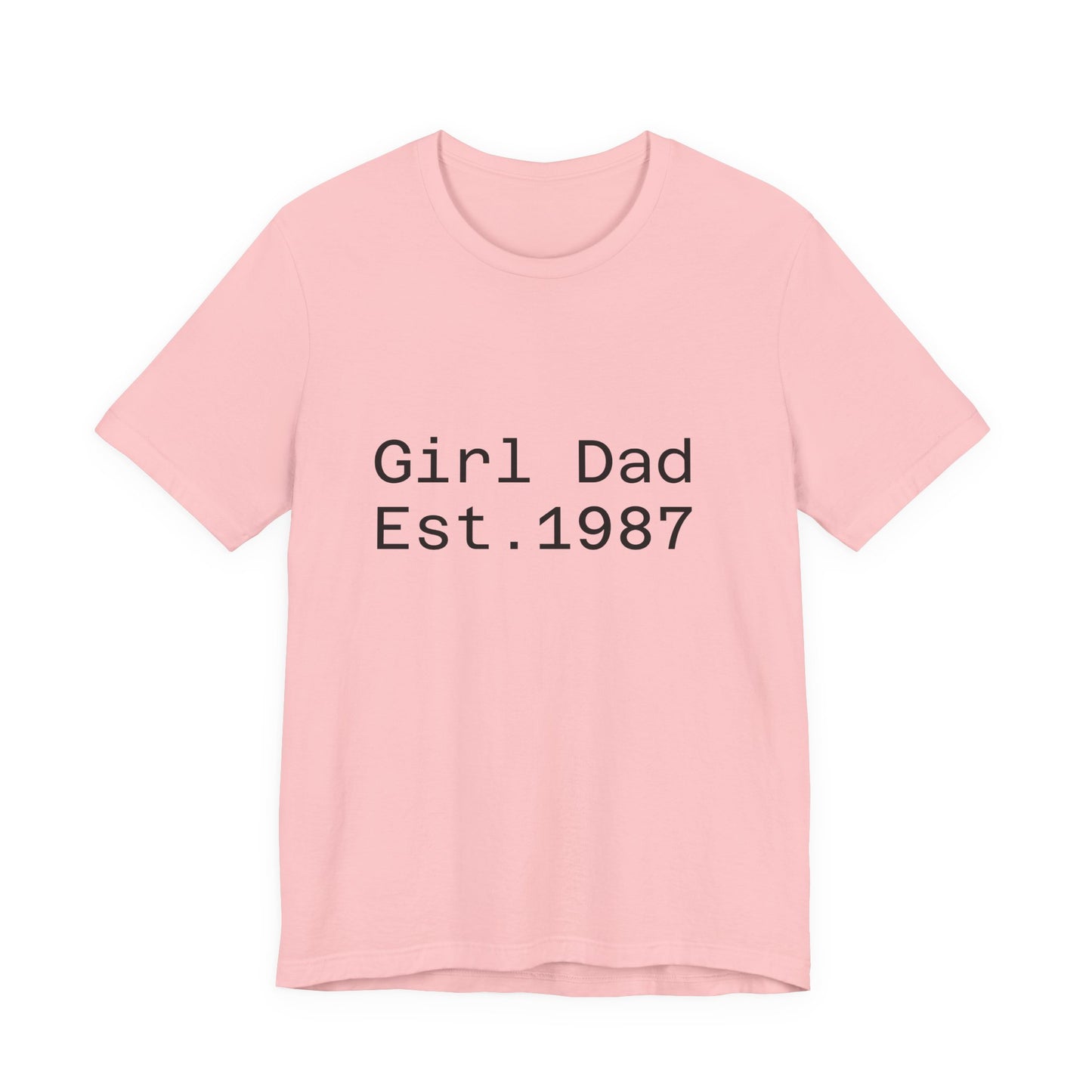 Girl Dad Est. 1987 T-Shirt — Father’s Day Dad Tee