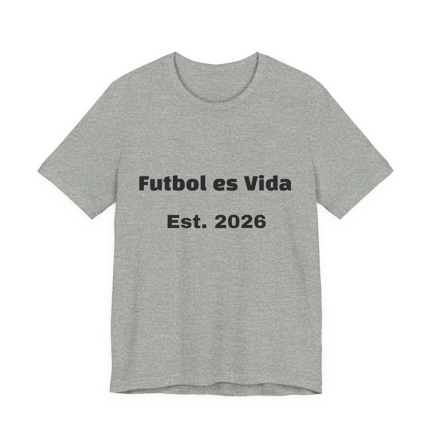 T-Shirt — "Futbol es Vida" Est. 2026 Soccer Tee