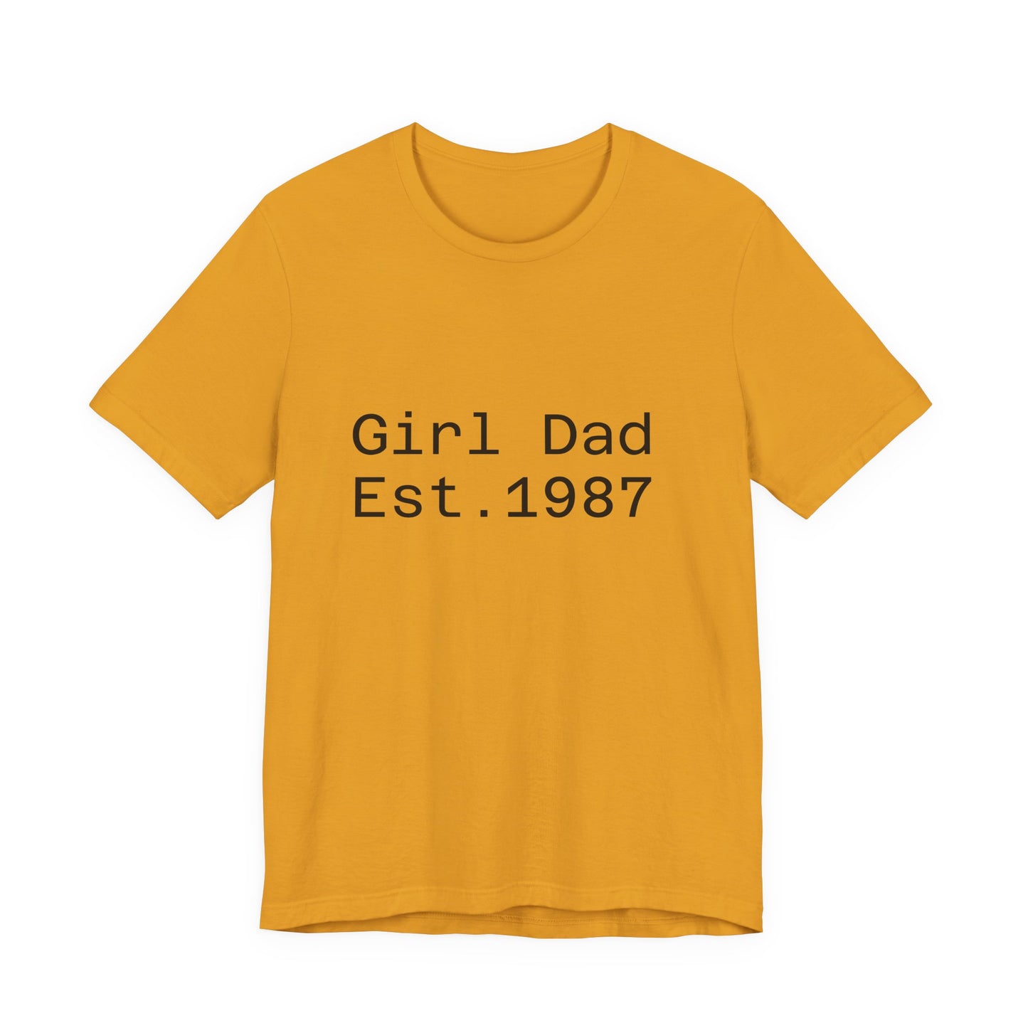 Girl Dad Est. 1987 T-Shirt — Father’s Day Dad Tee