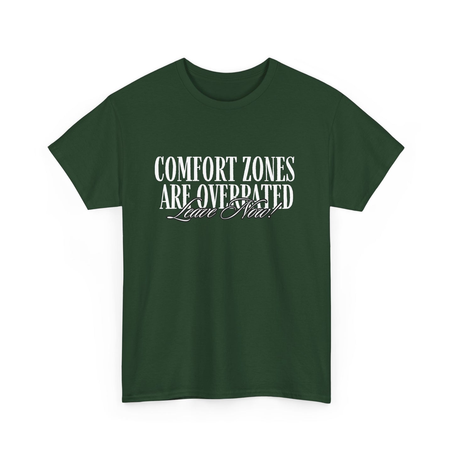 Comfort Zones Are Overrated Tee | Motivational Quote Shirt