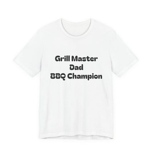 Grill Master Dad T‑Shirt – BBQ Champion Tee for Father’s Day & Cookouts