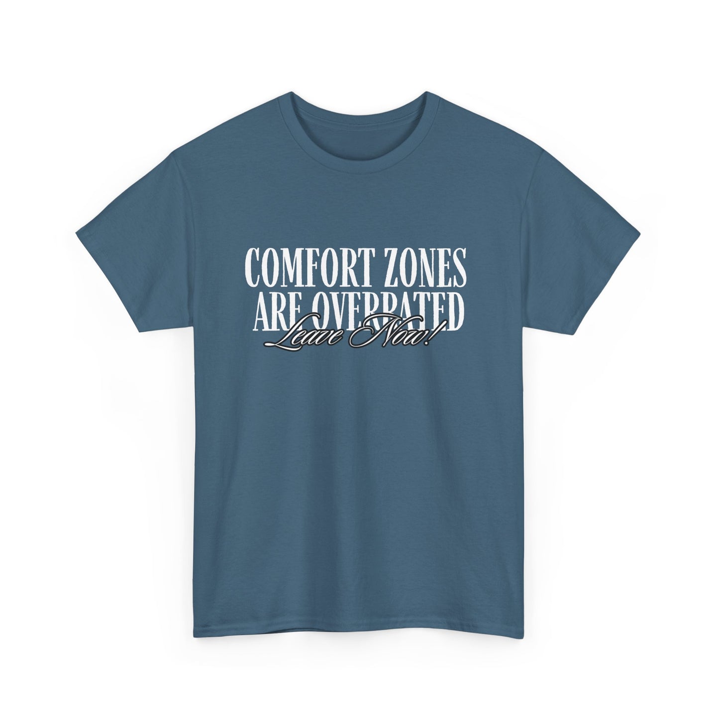 Comfort Zones Are Overrated Tee | Motivational Quote Shirt
