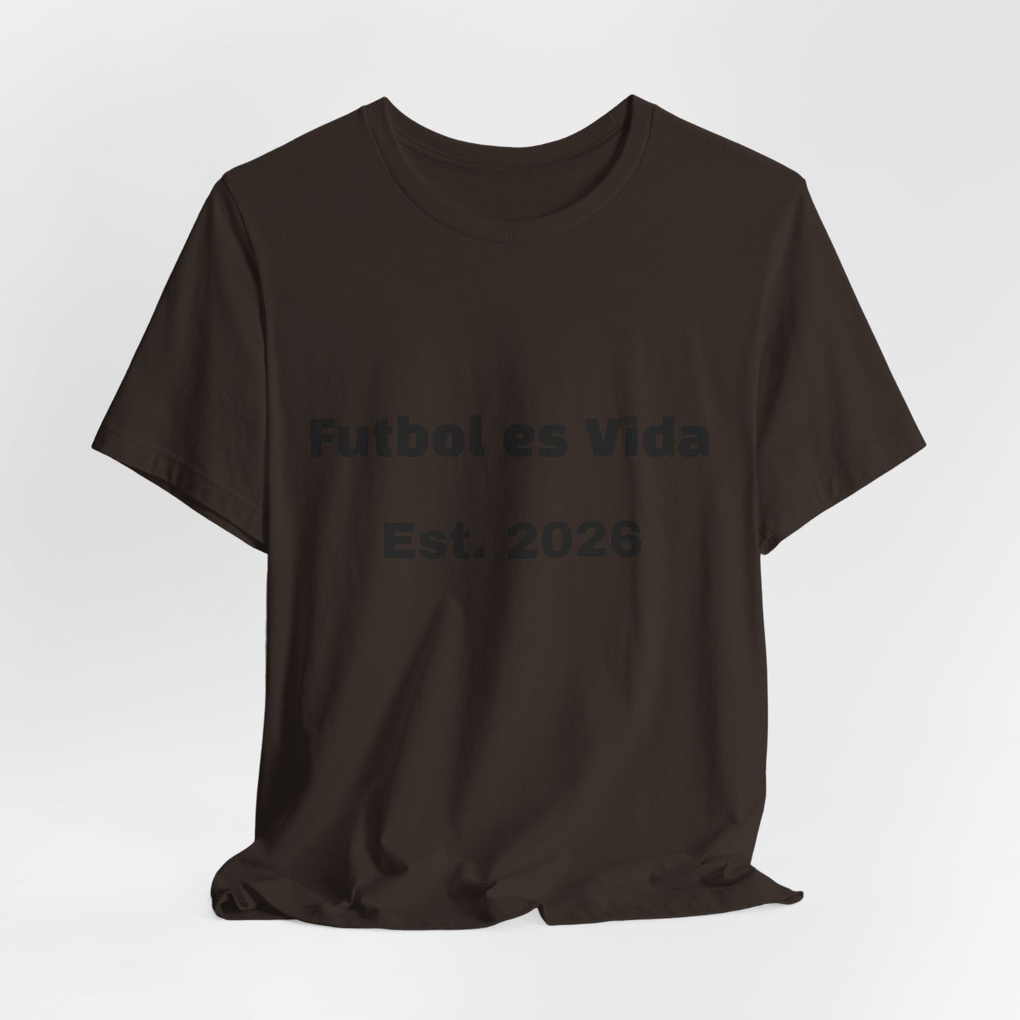 T-Shirt — "Futbol es Vida" Est. 2026 Soccer Tee