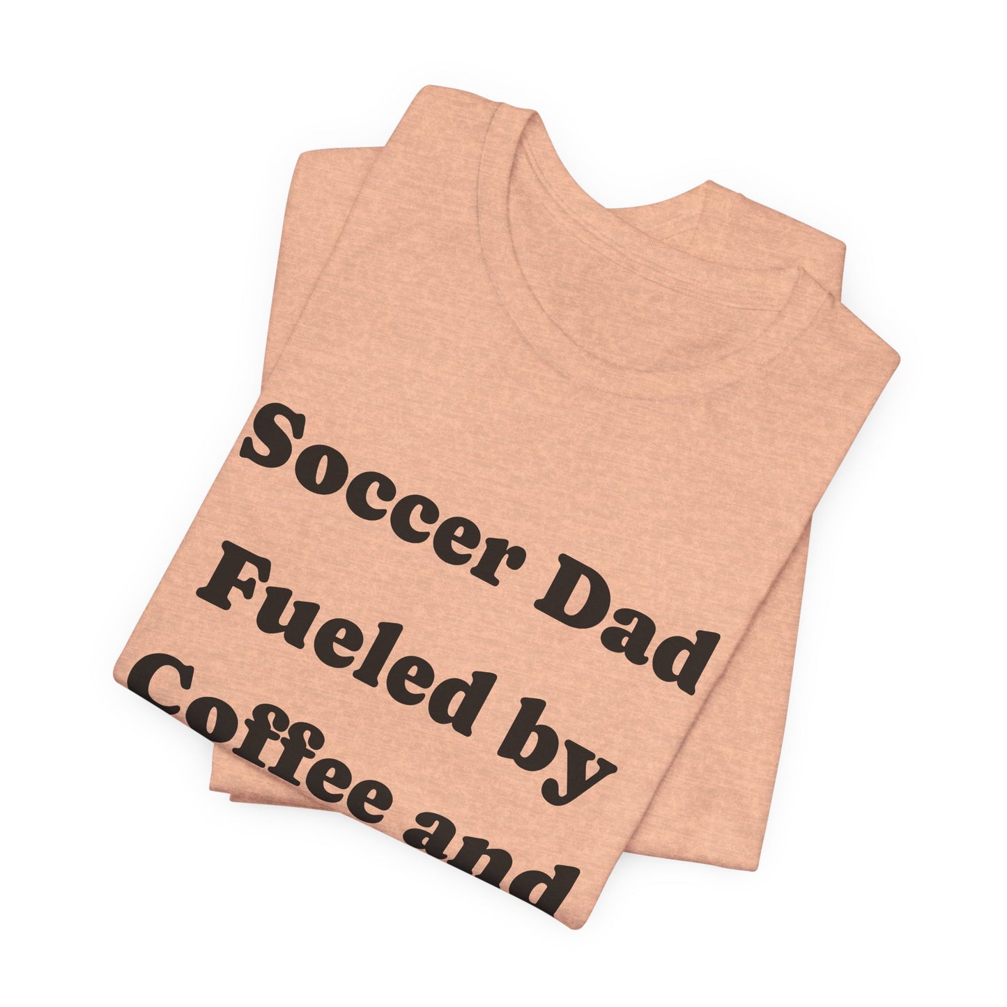 Soccer Dad T‑Shirt – "Fueled by Coffee and Goals" Casual Tee