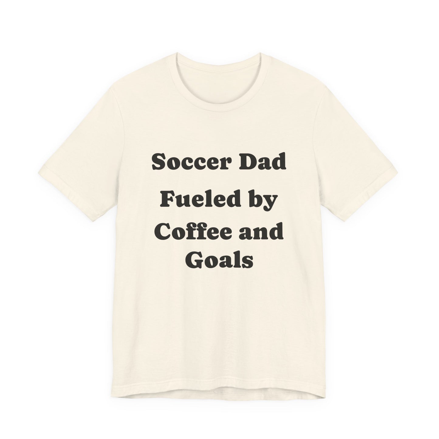 Soccer Dad T‑Shirt – "Fueled by Coffee and Goals" Casual Tee