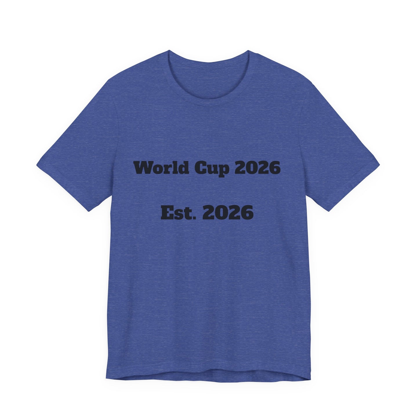 T-Shirt — "World Cup 2026 Est. 2026" Soccer Fan Tee