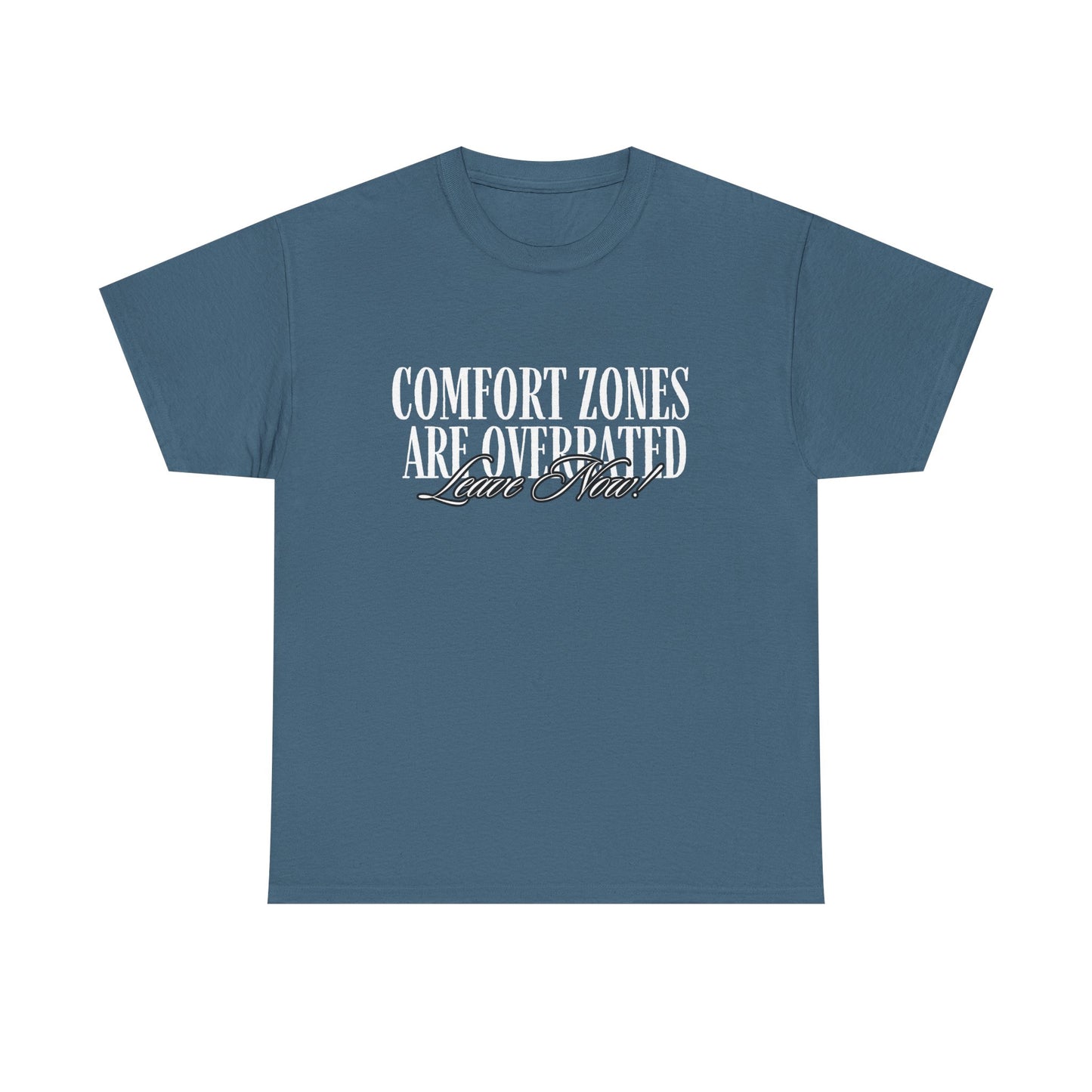 Comfort Zones Are Overrated Tee | Motivational Quote Shirt