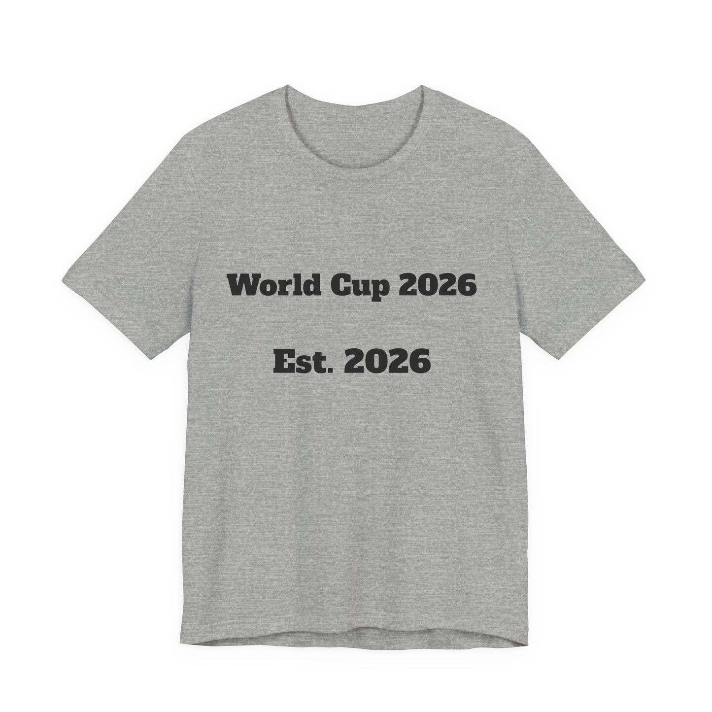 T-Shirt — "World Cup 2026 Est. 2026" Soccer Fan Tee