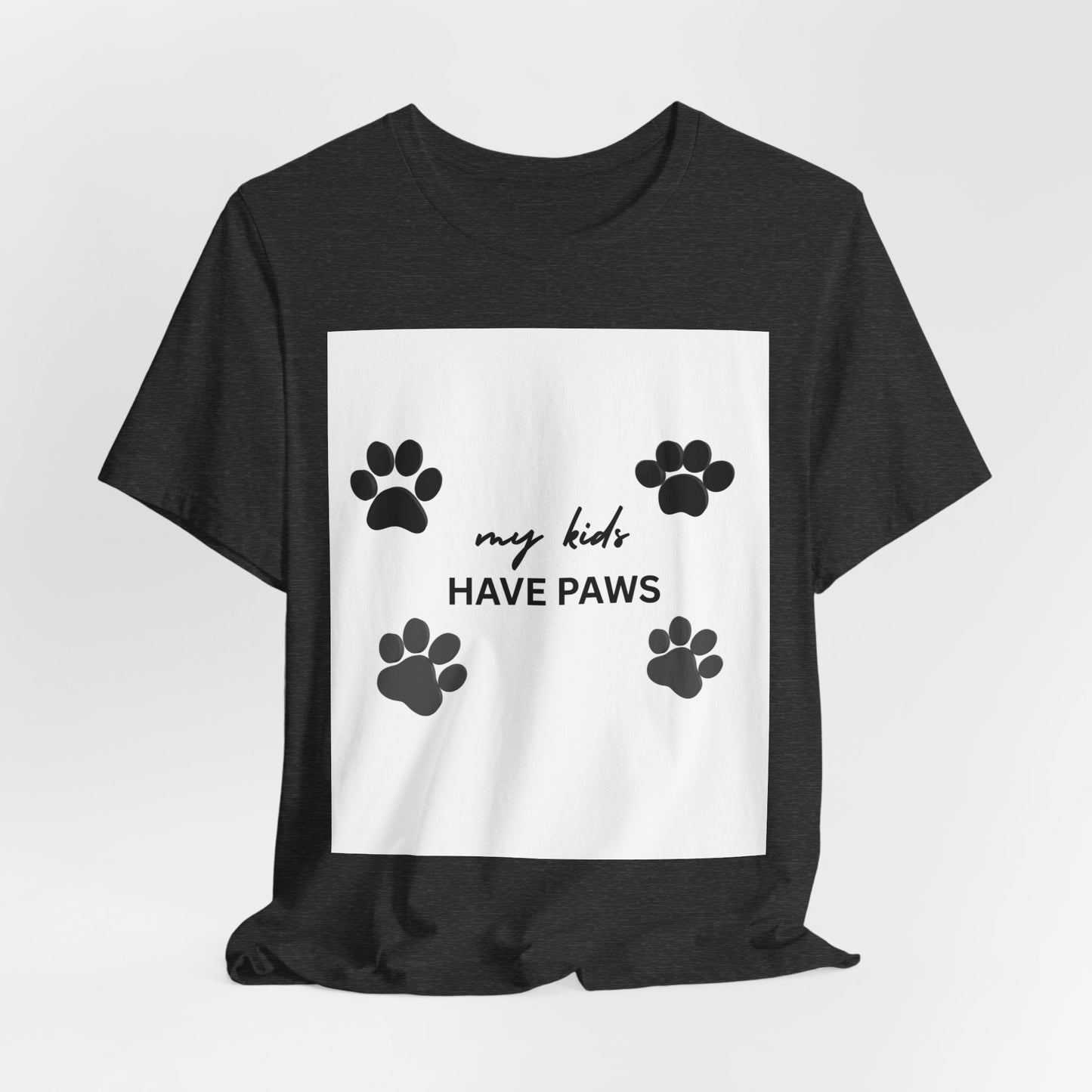My Kids Have Paws T-Shirt – Cute Paw Print Pet Mom Tee