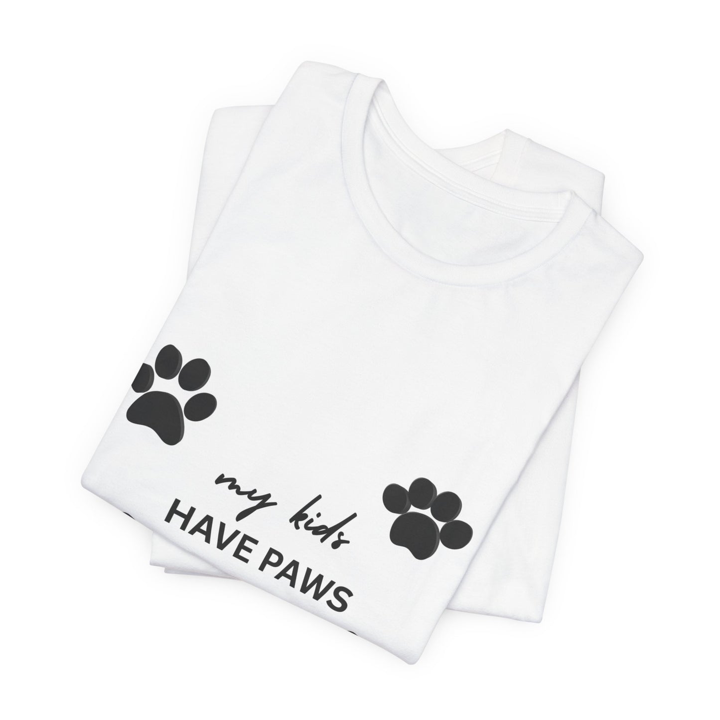 My Kids Have Paws T-Shirt – Cute Paw Print Pet Mom Tee