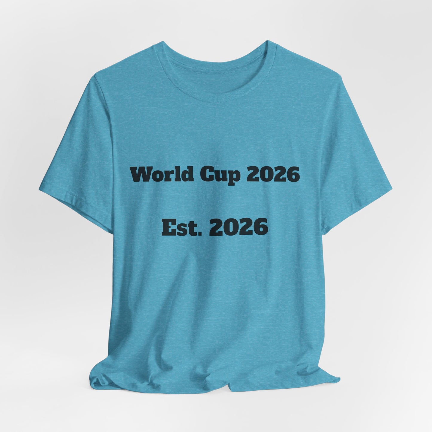 T-Shirt — "World Cup 2026 Est. 2026" Soccer Fan Tee
