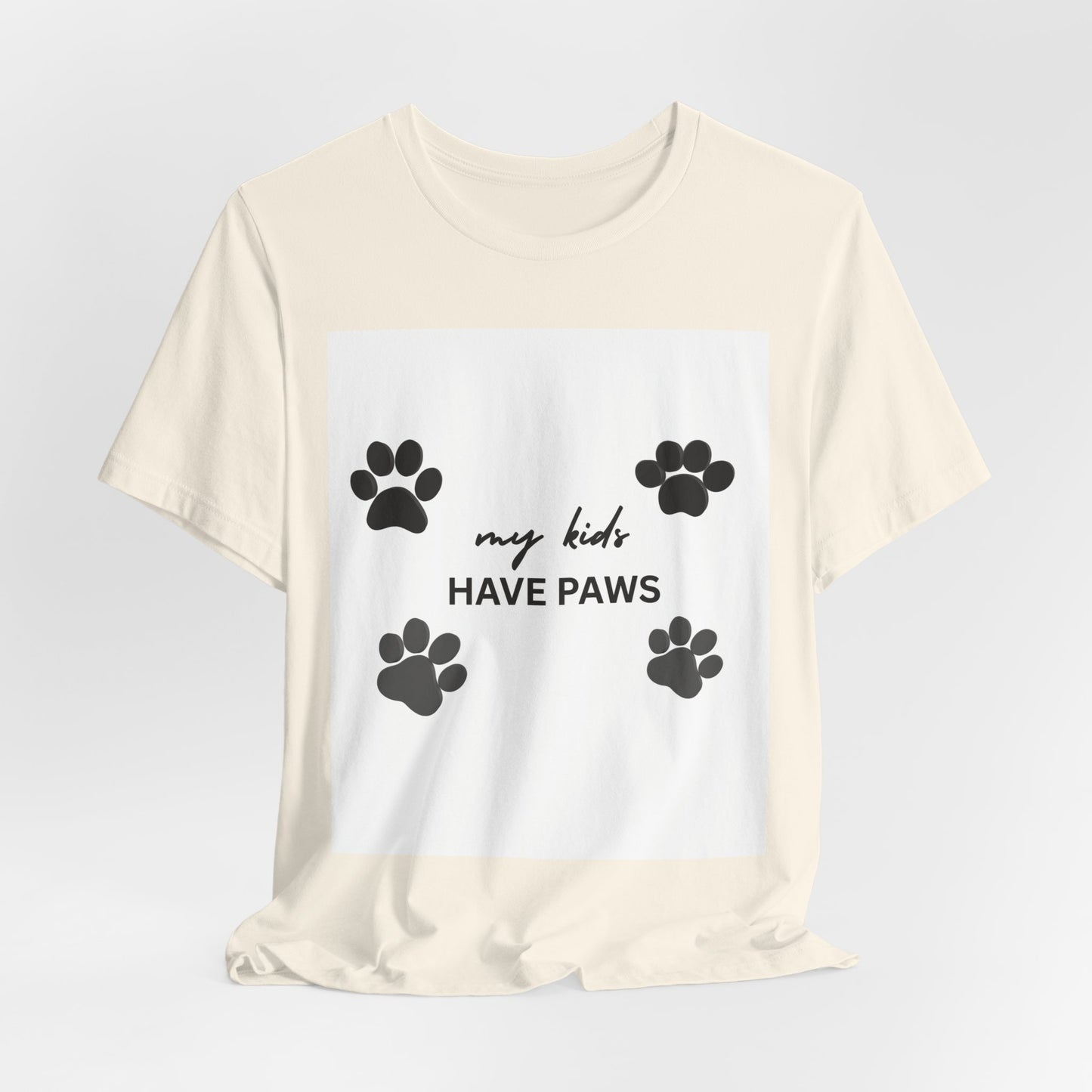 My Kids Have Paws T-Shirt – Cute Paw Print Pet Mom Tee