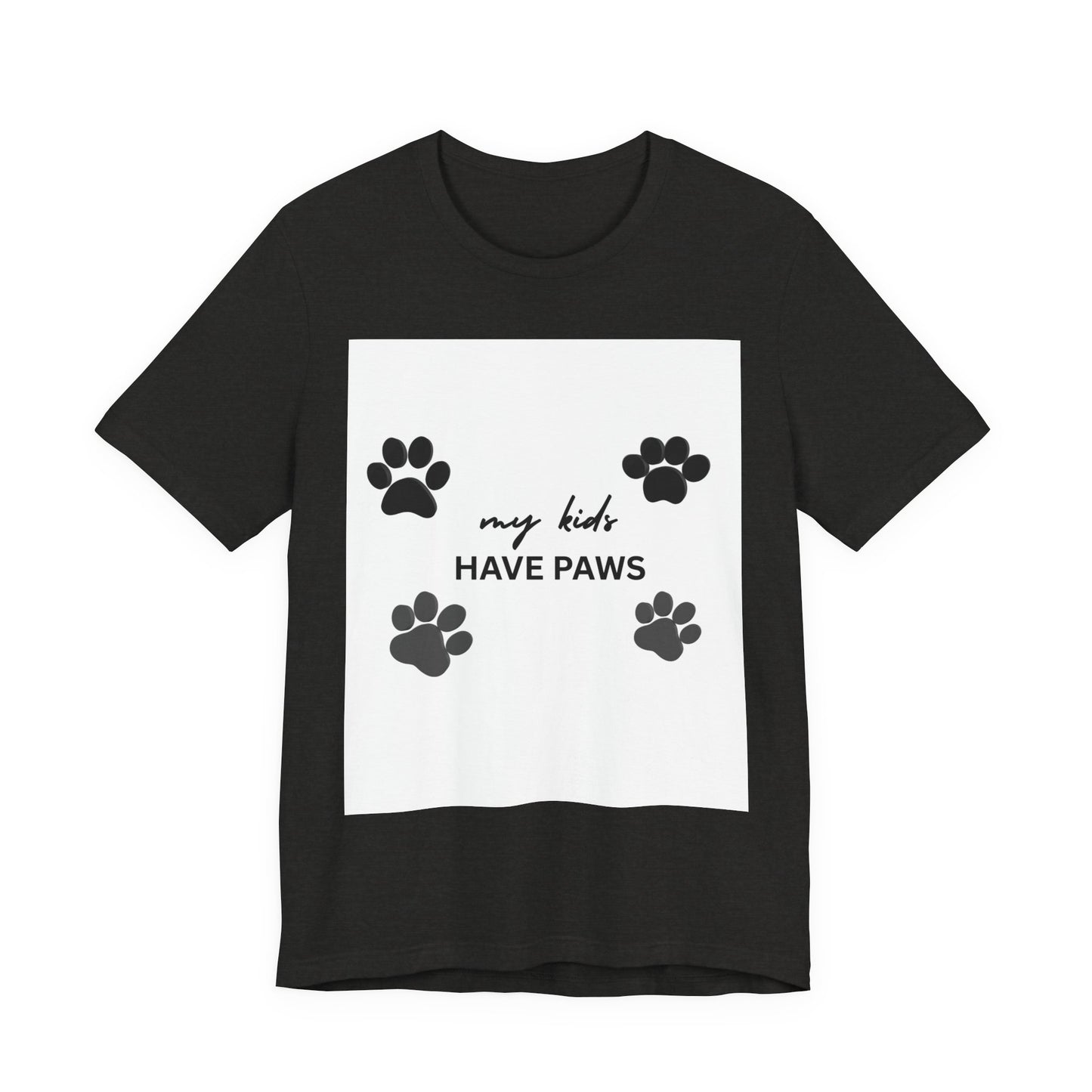 My Kids Have Paws T-Shirt – Cute Paw Print Pet Mom Tee