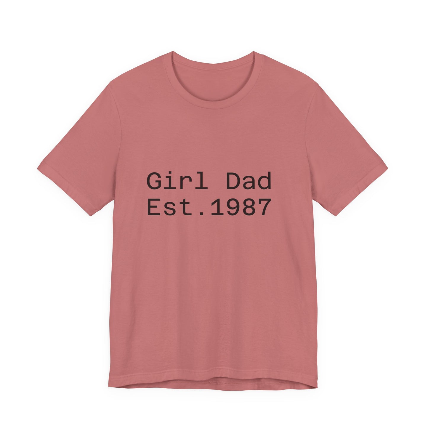 Girl Dad Est. 1987 T-Shirt — Father’s Day Dad Tee