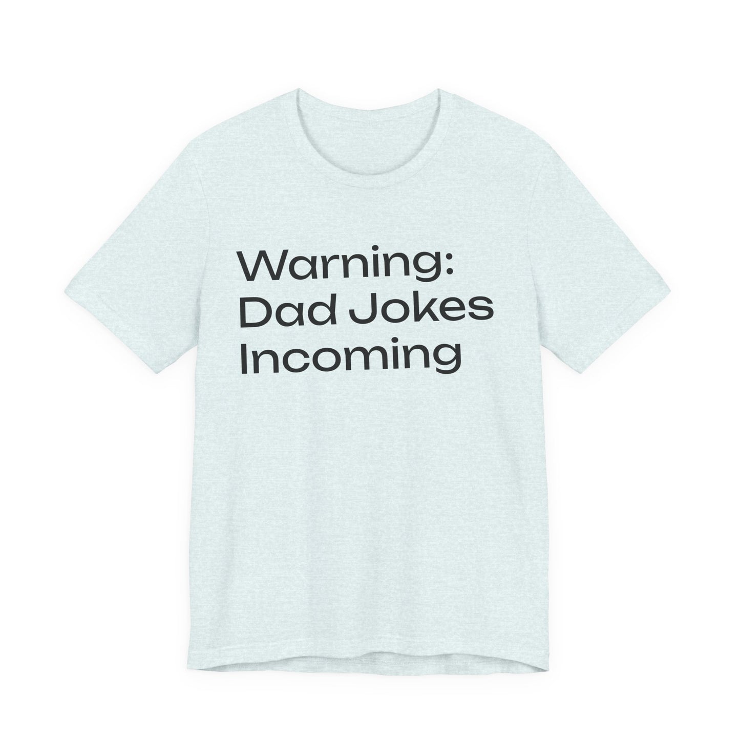 Dad Jokes Incoming Tee — Funny Father’s Day T‑Shirt