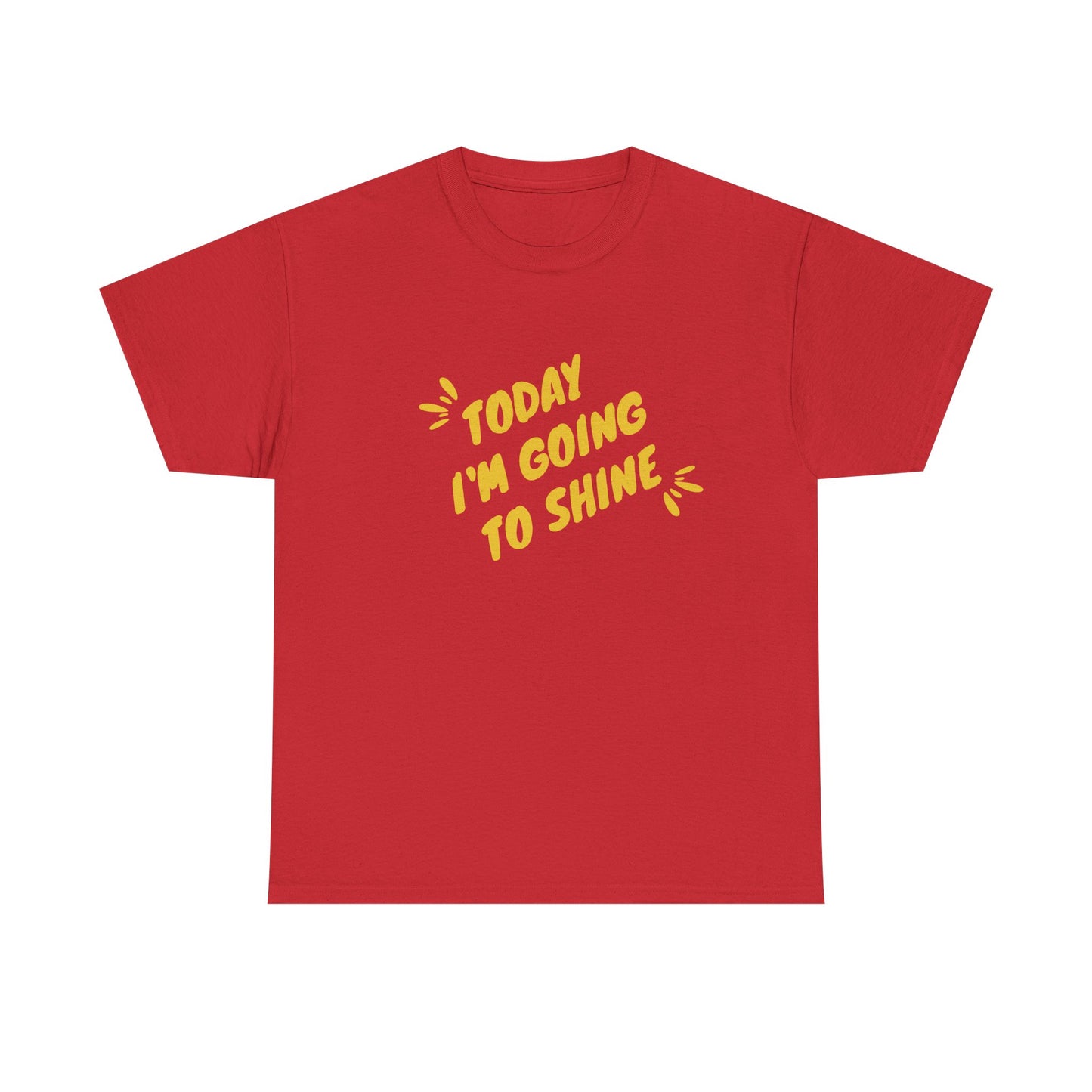 Today I'm Going to Shine T-Shirt | Sunshine Positive Quote Tee