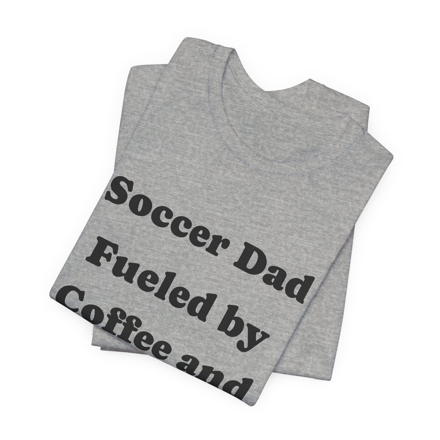 Soccer Dad T‑Shirt – "Fueled by Coffee and Goals" Casual Tee