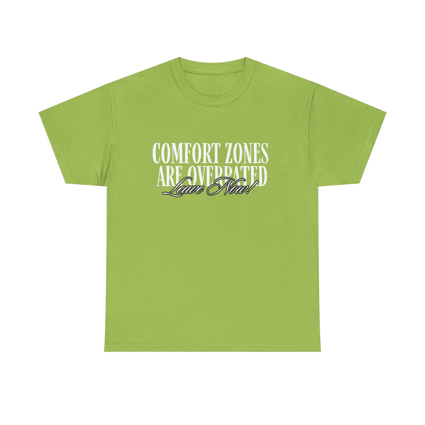 Comfort Zones Are Overrated Tee | Motivational Quote Shirt