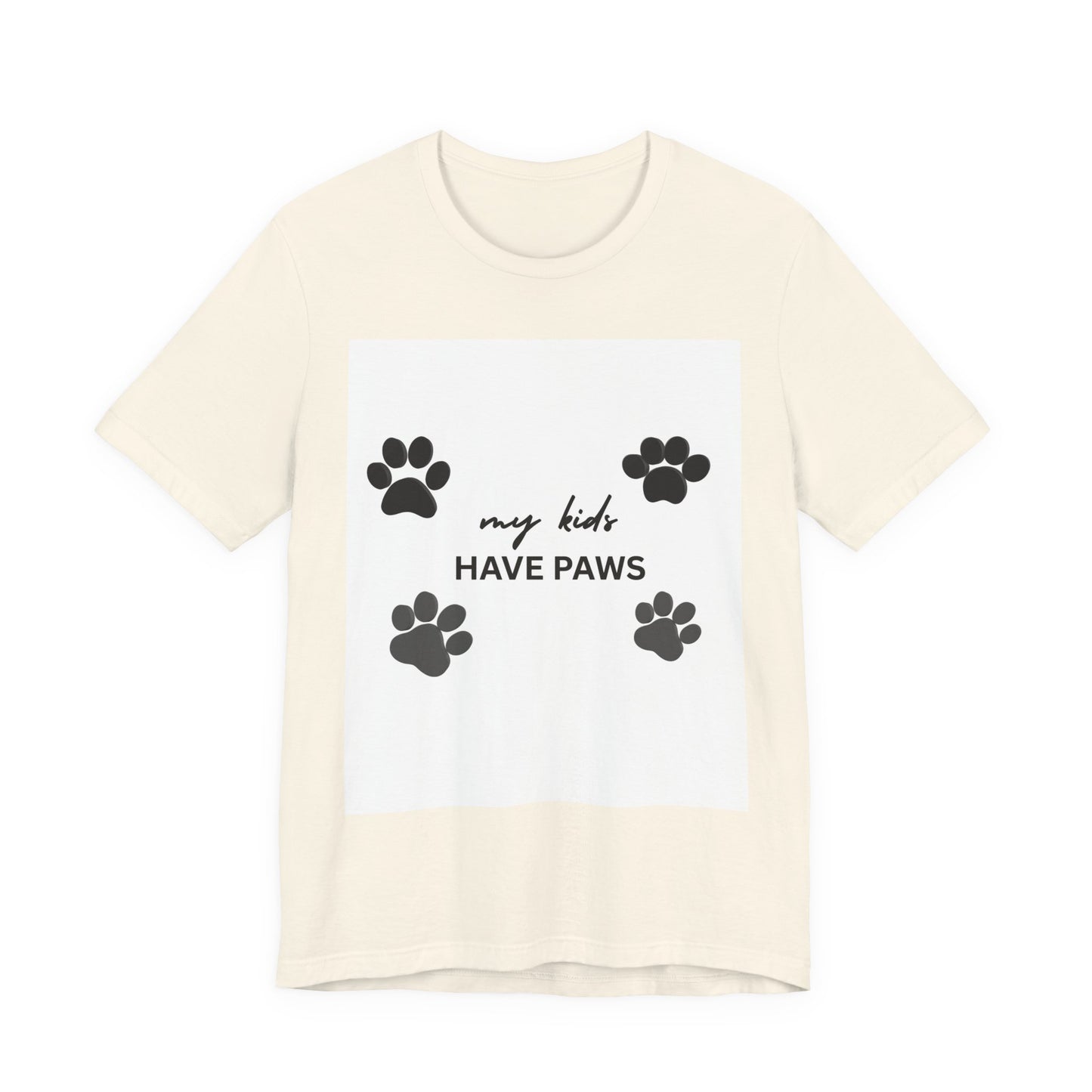 My Kids Have Paws T-Shirt – Cute Paw Print Pet Mom Tee