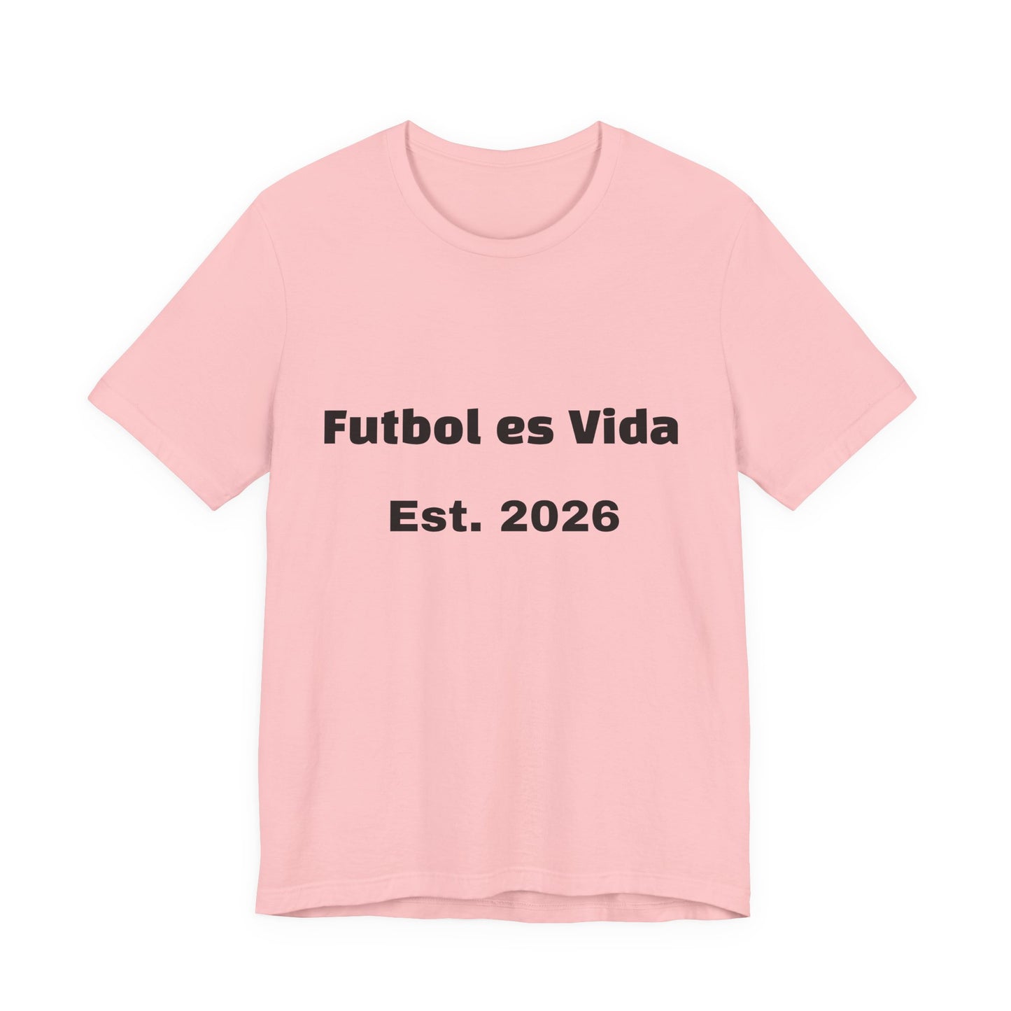 T-Shirt — "Futbol es Vida" Est. 2026 Soccer Tee