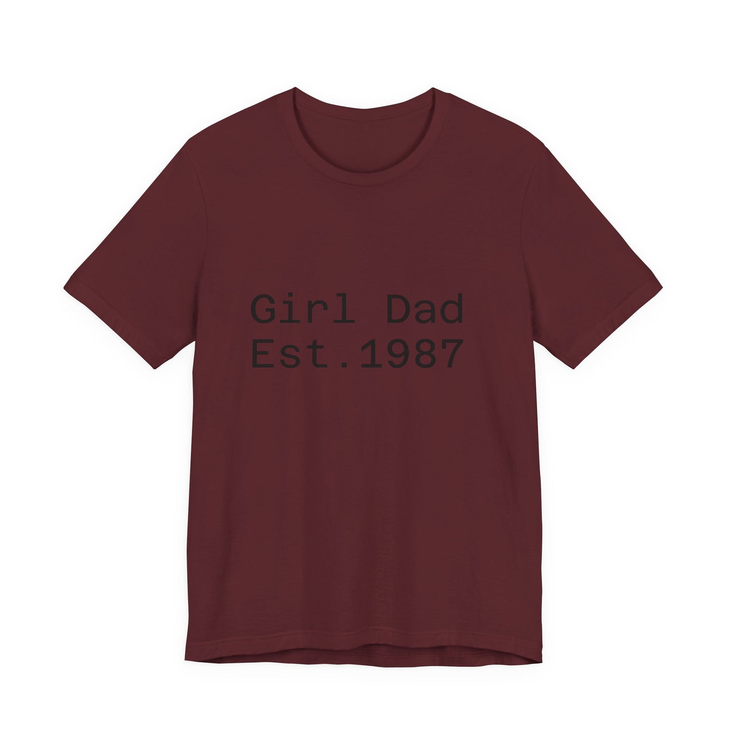 Girl Dad Est. 1987 T-Shirt — Father’s Day Dad Tee