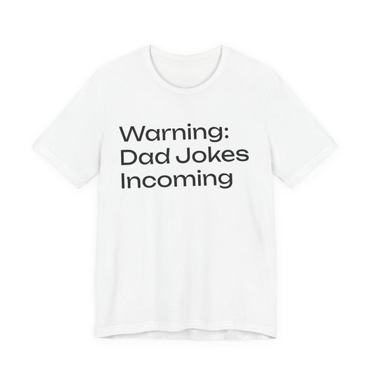 Dad Jokes Incoming Tee — Funny Father’s Day T‑Shirt