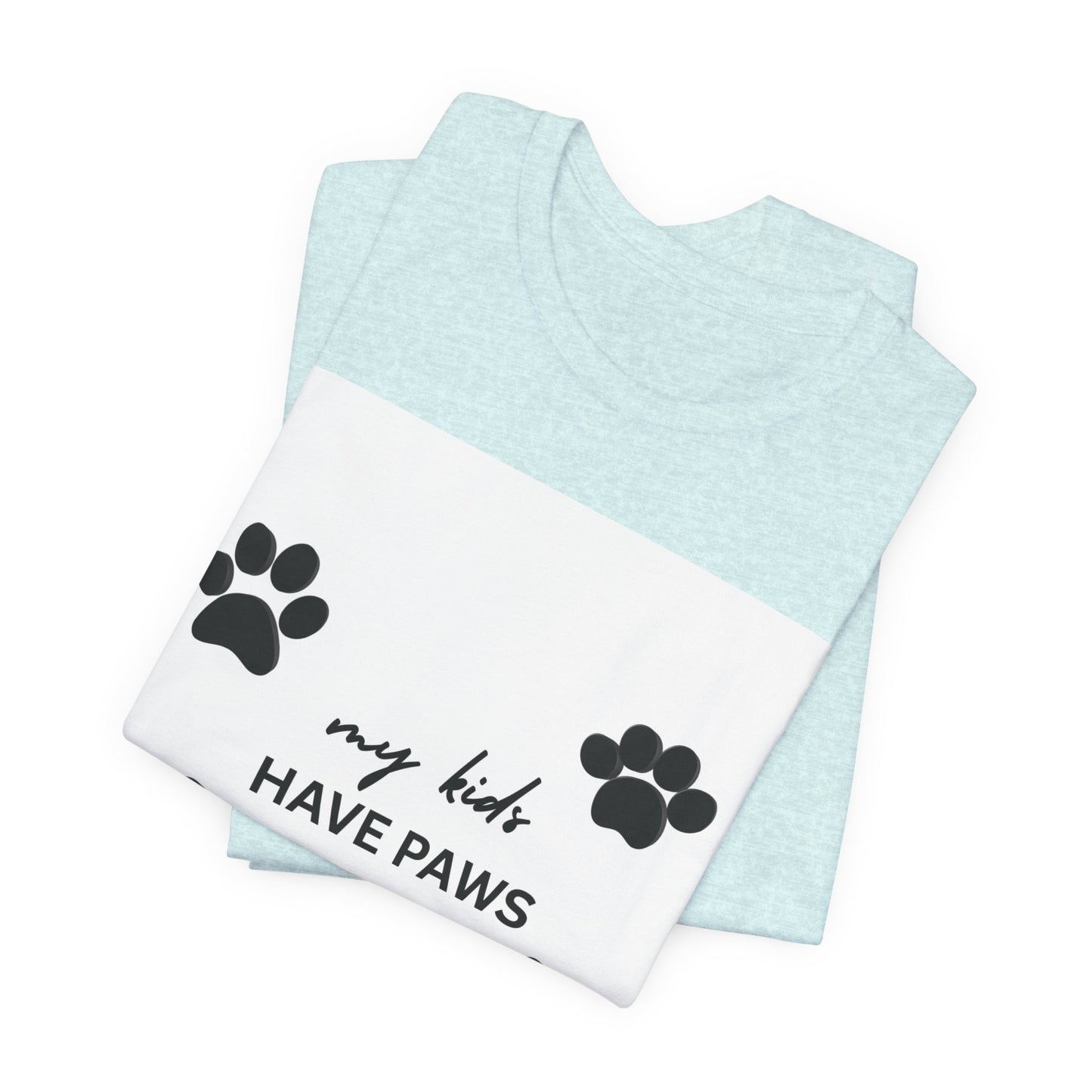 My Kids Have Paws T-Shirt – Cute Paw Print Pet Mom Tee