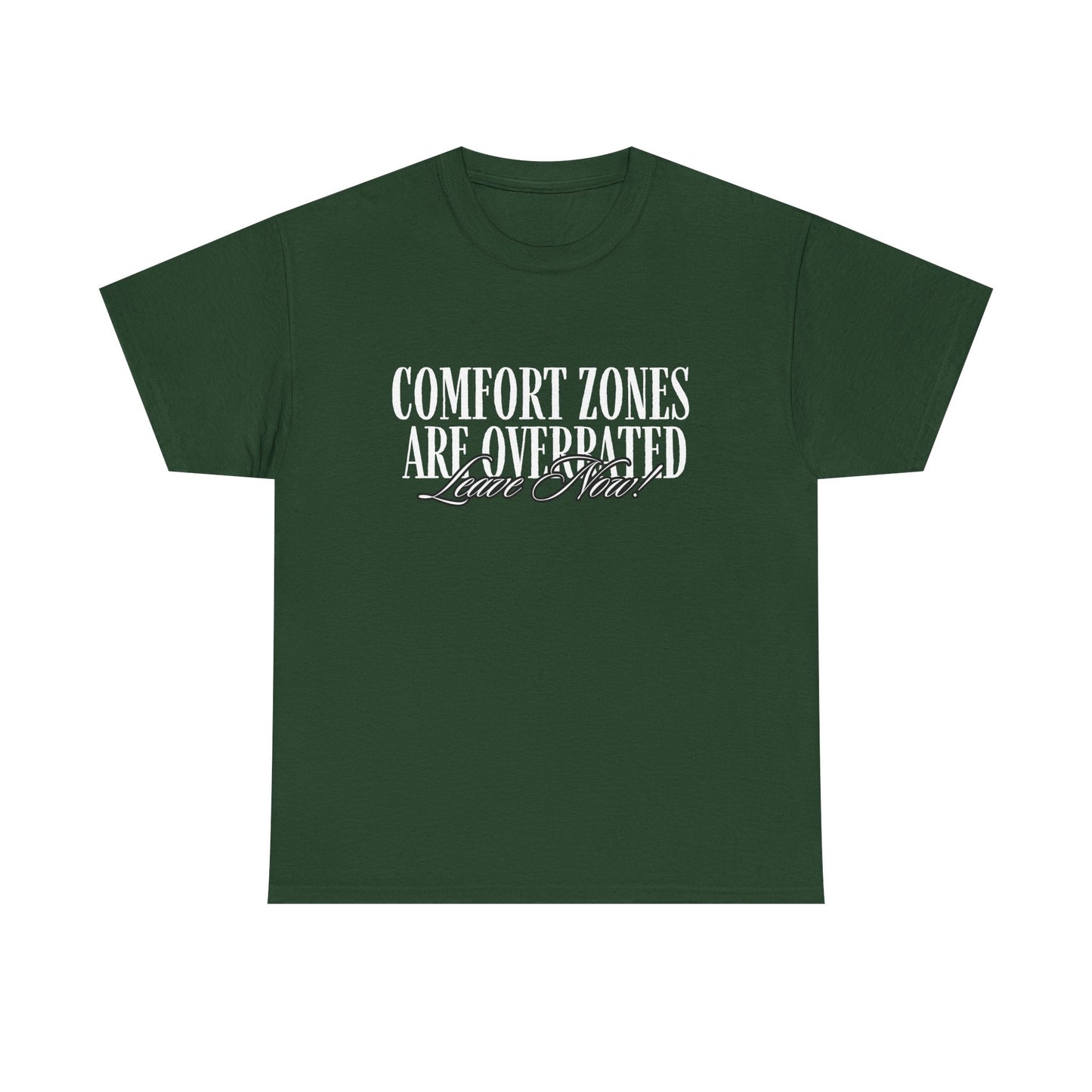 Comfort Zones Are Overrated Tee | Motivational Quote Shirt