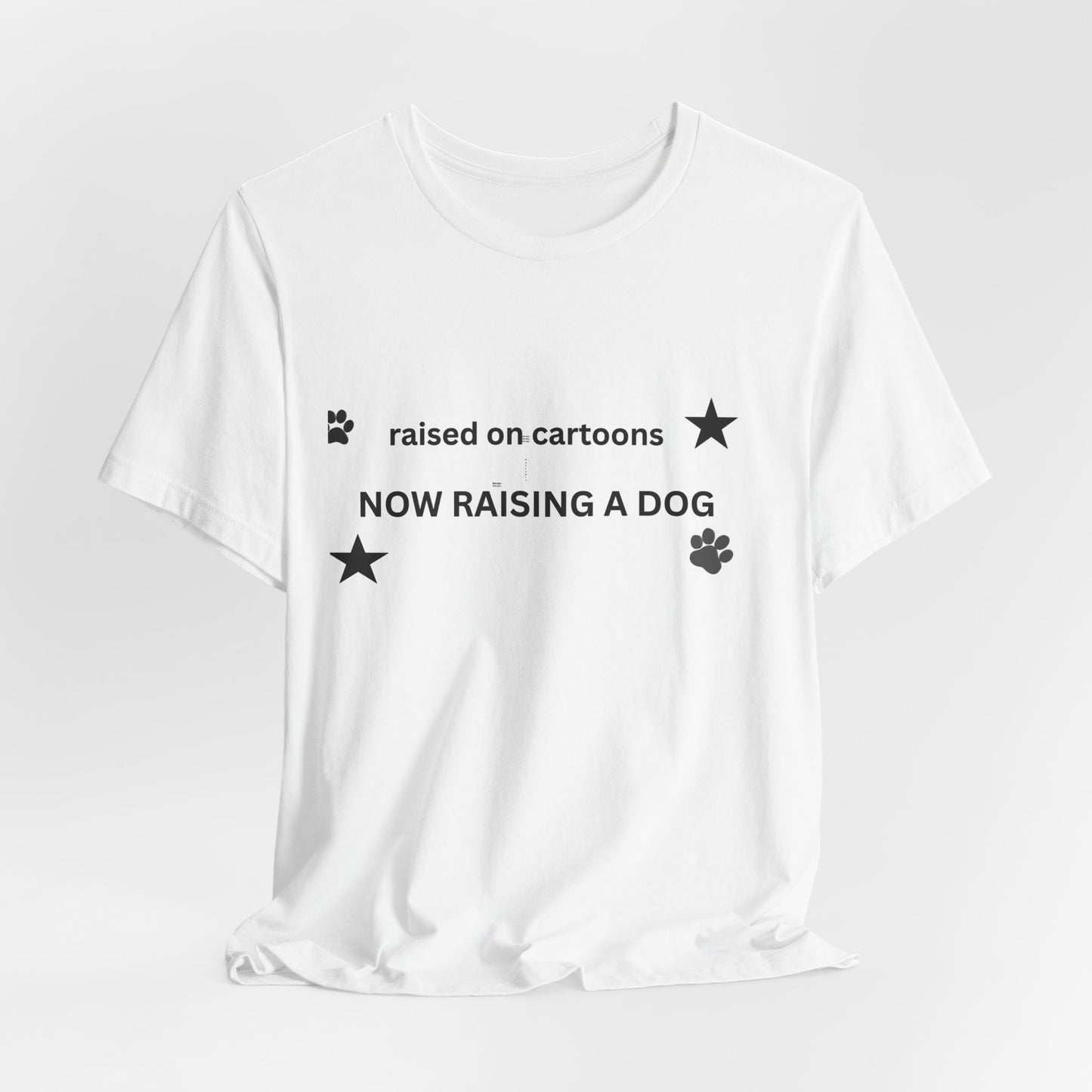 Raised on Cartoons Now Raising a Dog T-Shirt | Dog Lover Tee