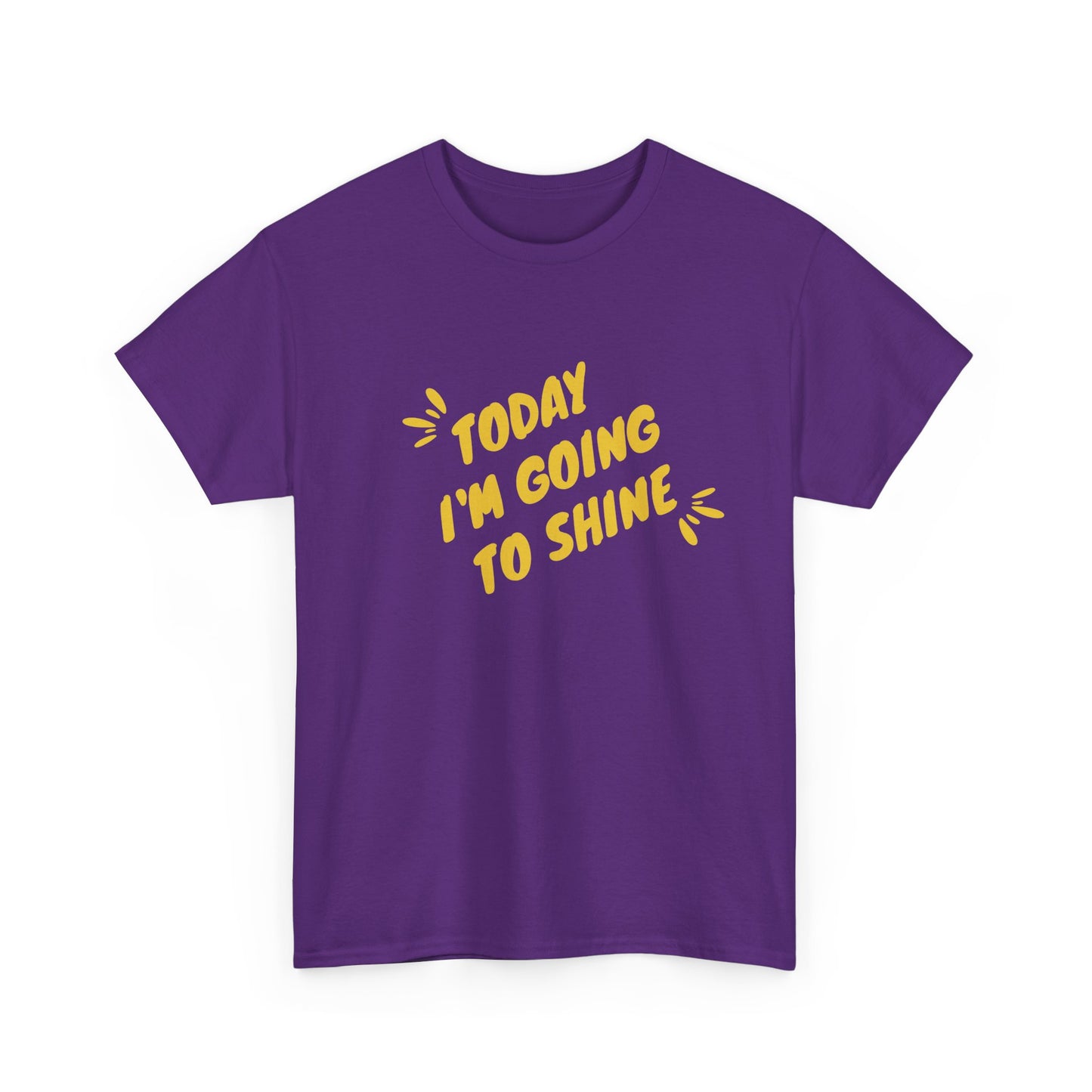 Today I'm Going to Shine T-Shirt | Sunshine Positive Quote Tee