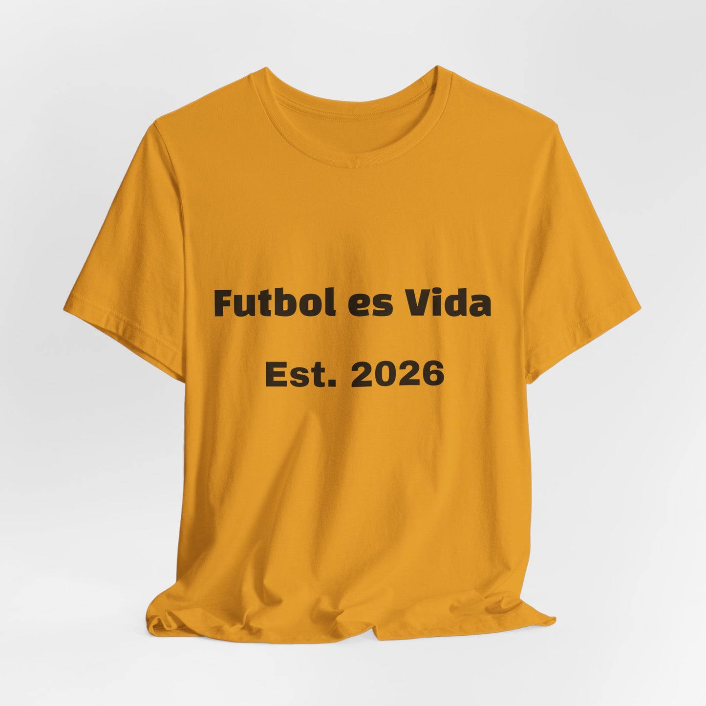 T-Shirt — "Futbol es Vida" Est. 2026 Soccer Tee