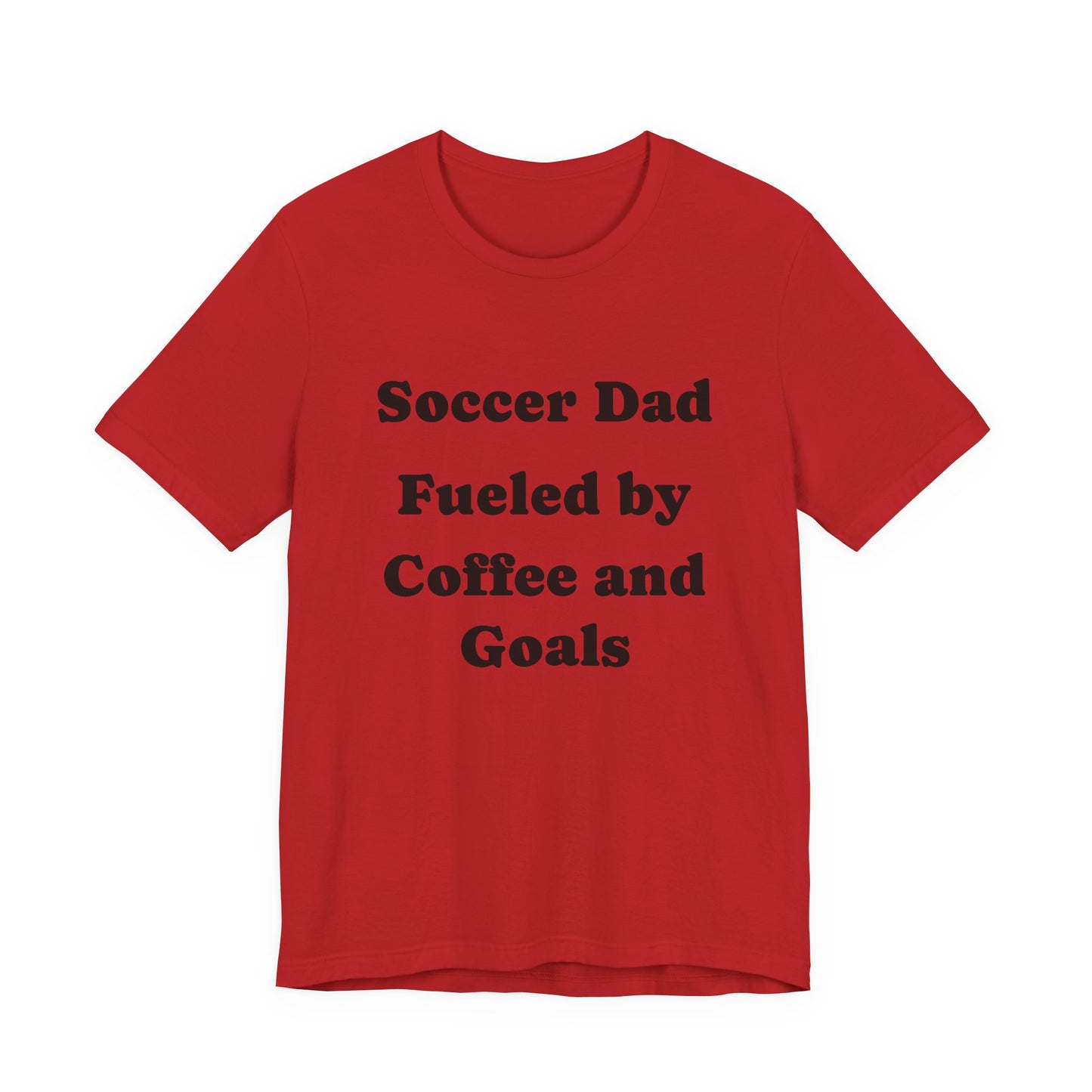 Soccer Dad T‑Shirt – "Fueled by Coffee and Goals" Casual Tee